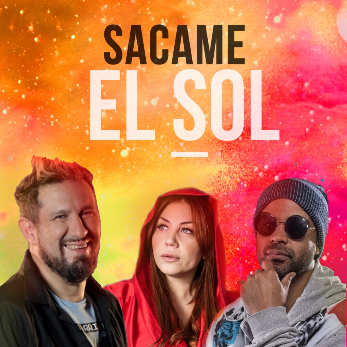 Sacame el Sol (feat. Cucho Parisi & Lowrdez) - Single by Amilcar Oficial & Amilcar Nadal album cover