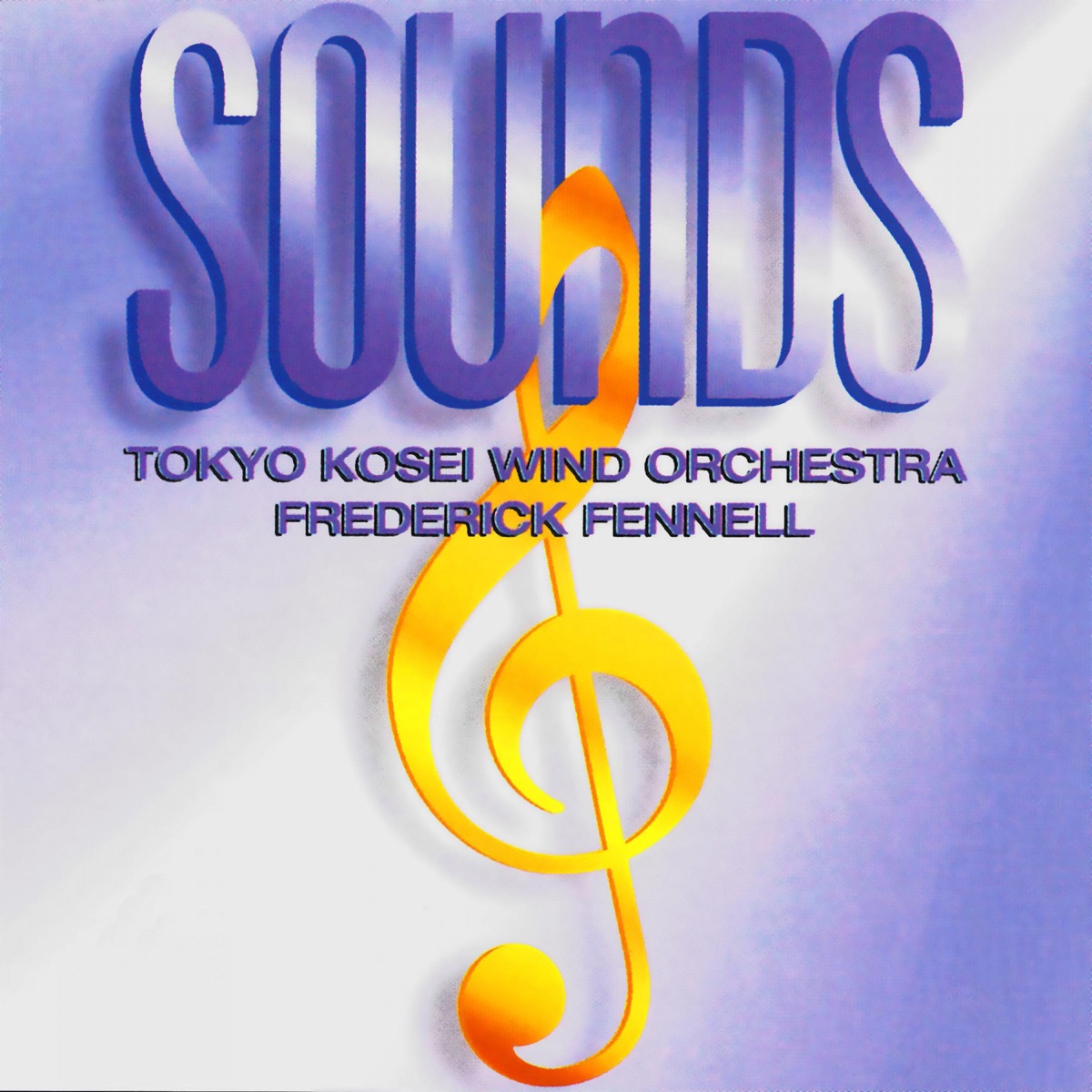 Sounds by Tokyo Kosei Wind Orchestra & Frederick Fennell album cover