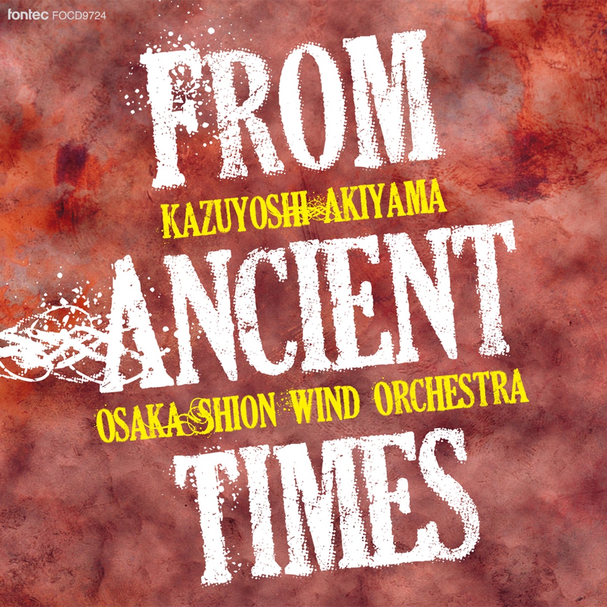 From Ancient Times by 秋山和慶 & オオサカ・シオン・ウインド・オーケストラ album cover