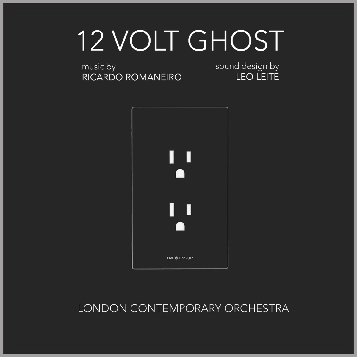 12 Volt Ghost (Live) [feat. London Contemporary Orchestra & Leo Leite] - EP by Ricardo Romaneiro album cover