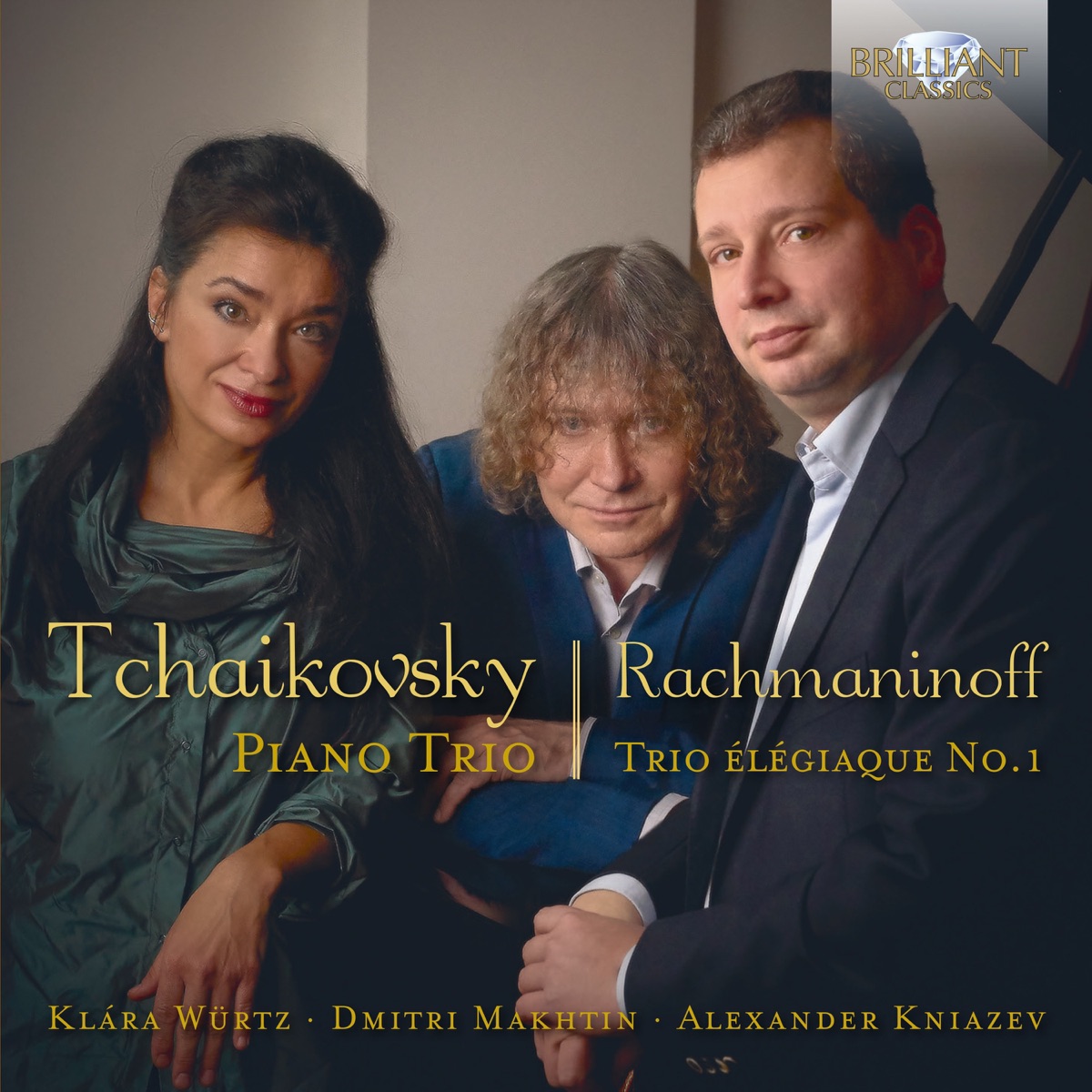 Tchaikovsky: Piano Trio in A Minor – Rachmaninoff: Trio Élégiaque by Dmitri Makhtin, Alexander Kniazev & Klára Würtz album cover