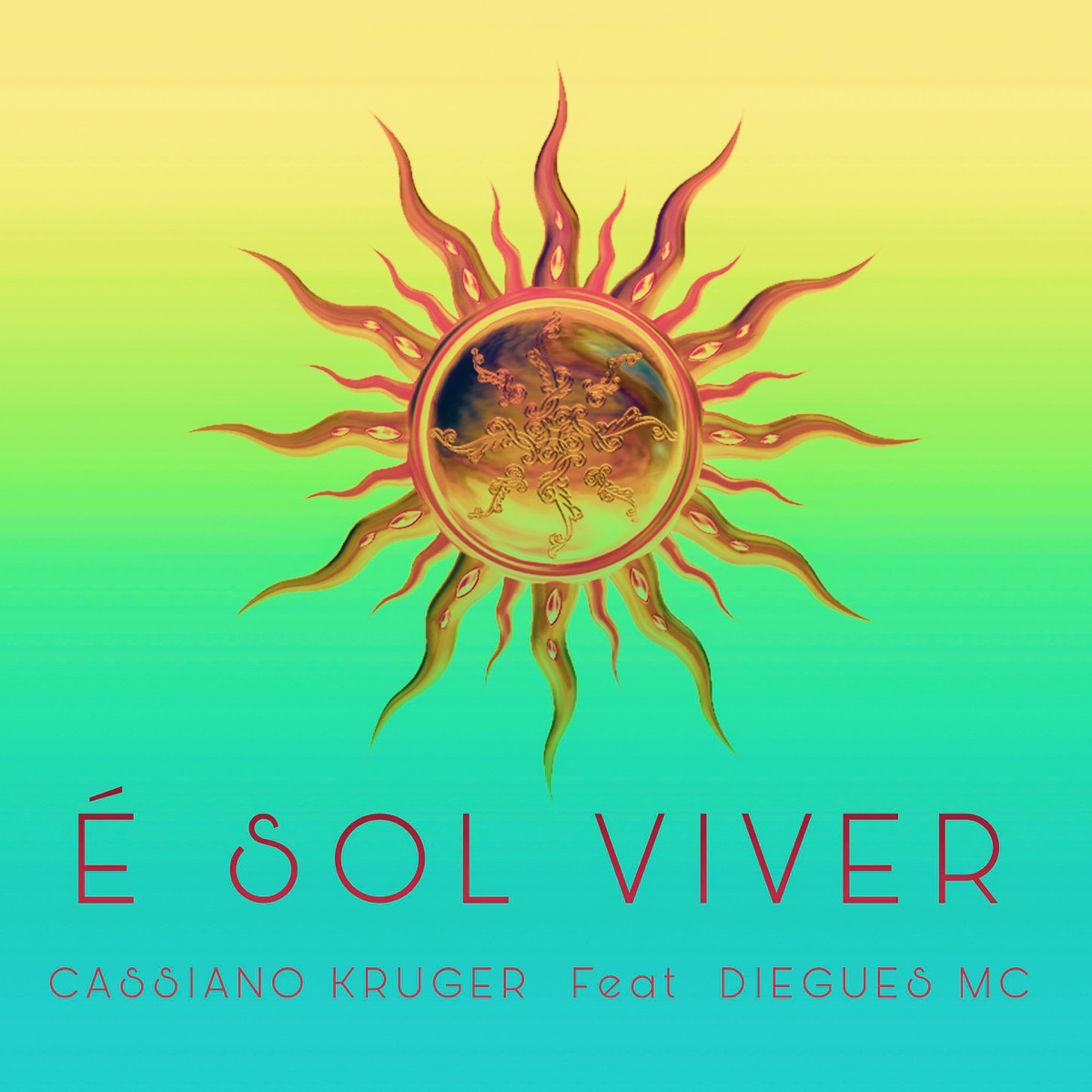 É Sol Viver (feat. Diegues MC) - Single by Cassiano Kruger album cover