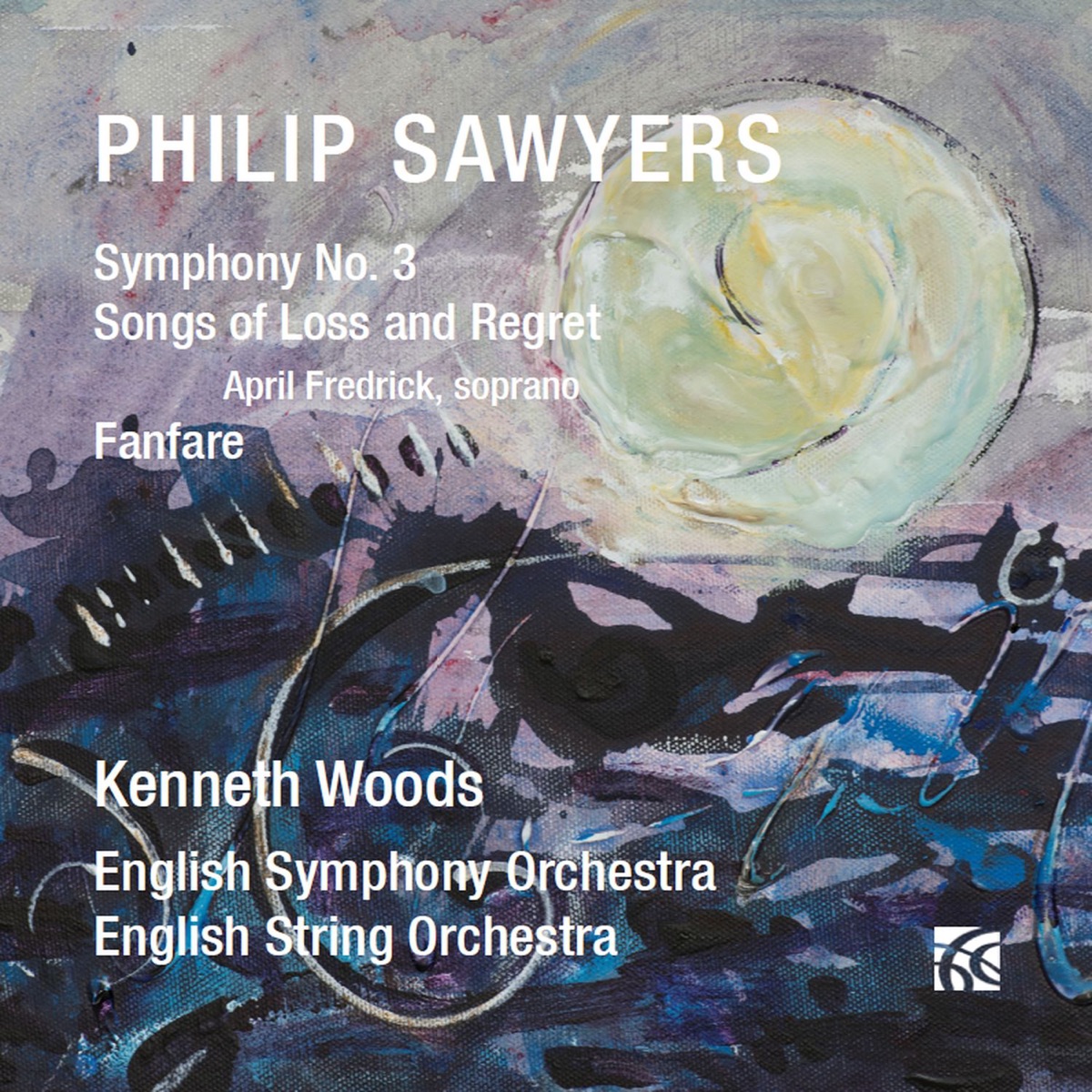 Sawyers: Symphony No. 3 - Songs of Loss and Regret by English Symphony Orchestra, English String Orchestra, Kenneth Woods & April Fredrick album cover