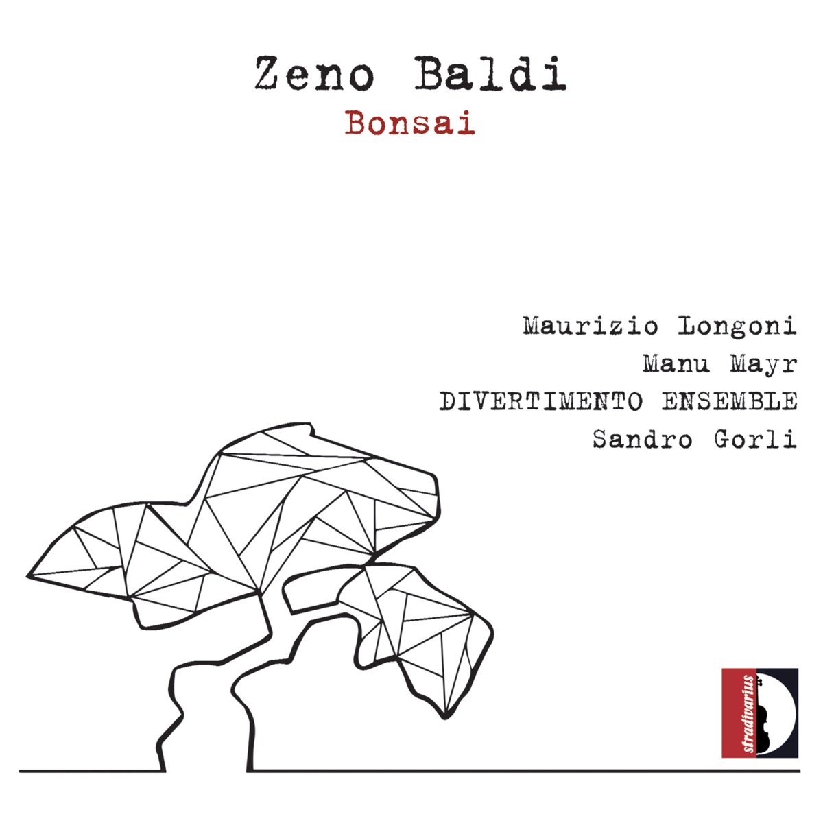 Zeno Baldi: Bonsai by Maurizio Longoni, Manu Mayr, Divertimento Ensemble & Sandro Gorli album cover