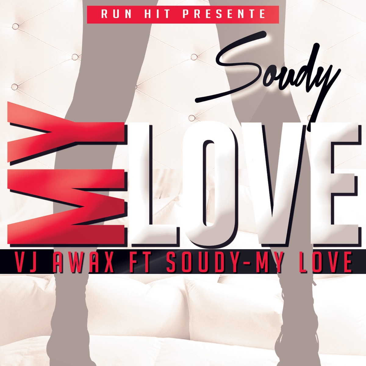 My Love (feat. Soudy) [Edit] - Single by VJ Awax album cover
