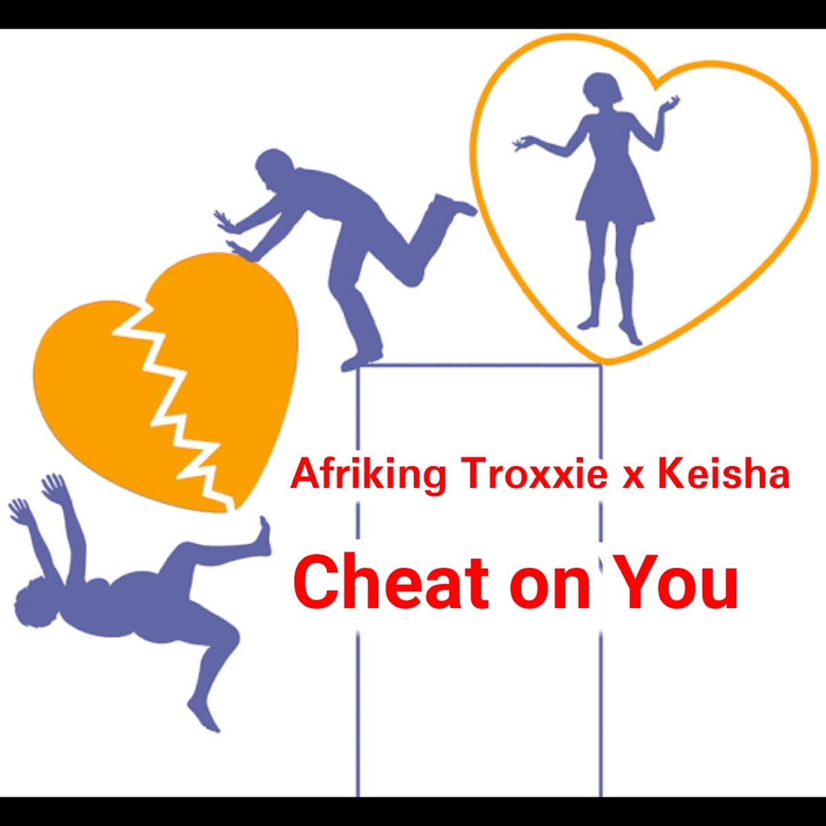 Cheat on You (feat. Keisha) - Single by Afriking Troxxie album cover
