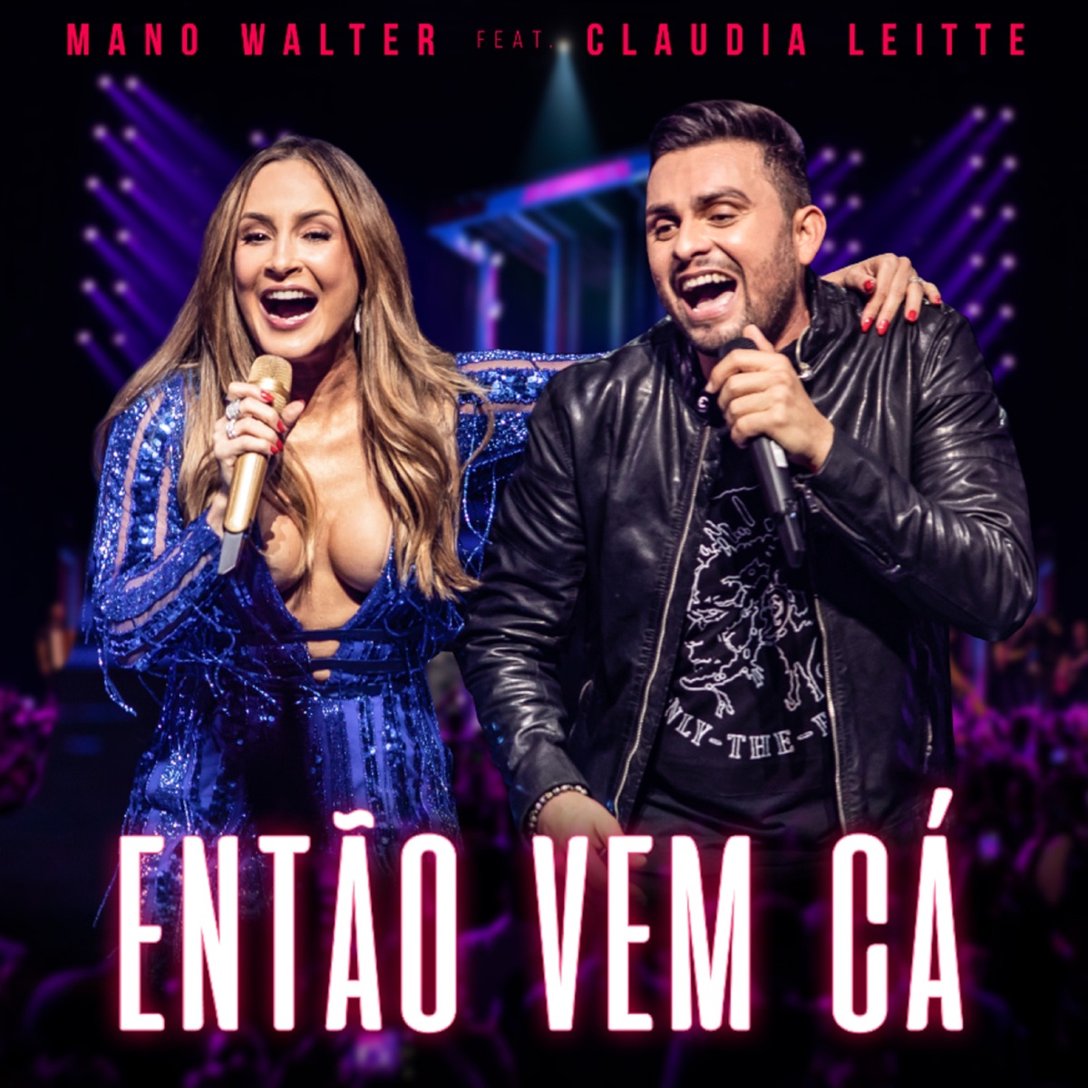 Então Vem Cá (feat. Claudia Leitte) [Ao Vivo] - Single by Mano Walter album cover