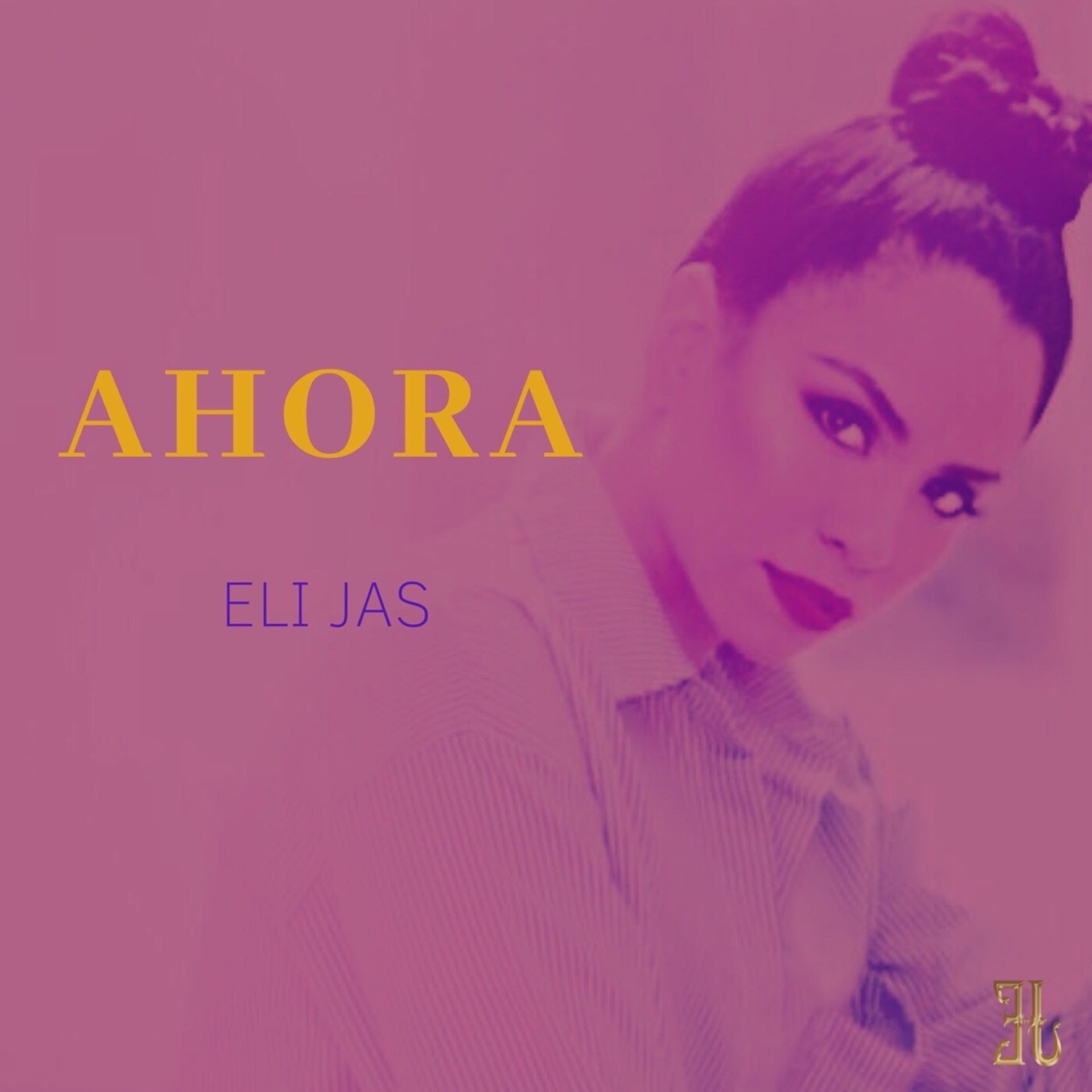Ahora - Single by Eli Jas album cover