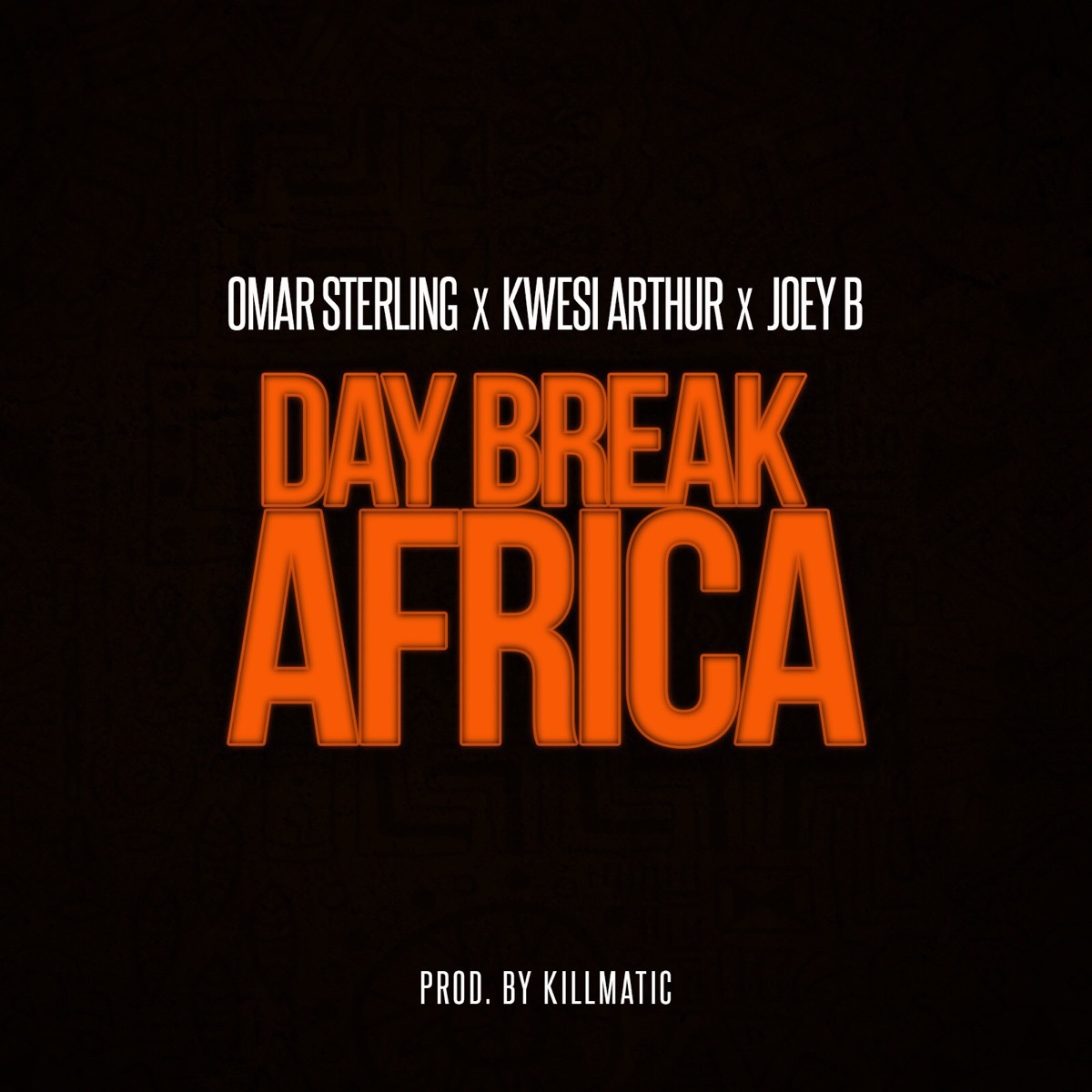 Day Break Africa (feat. Kwesi Arthur & Joey B) - Single by Omar Sterling album cover