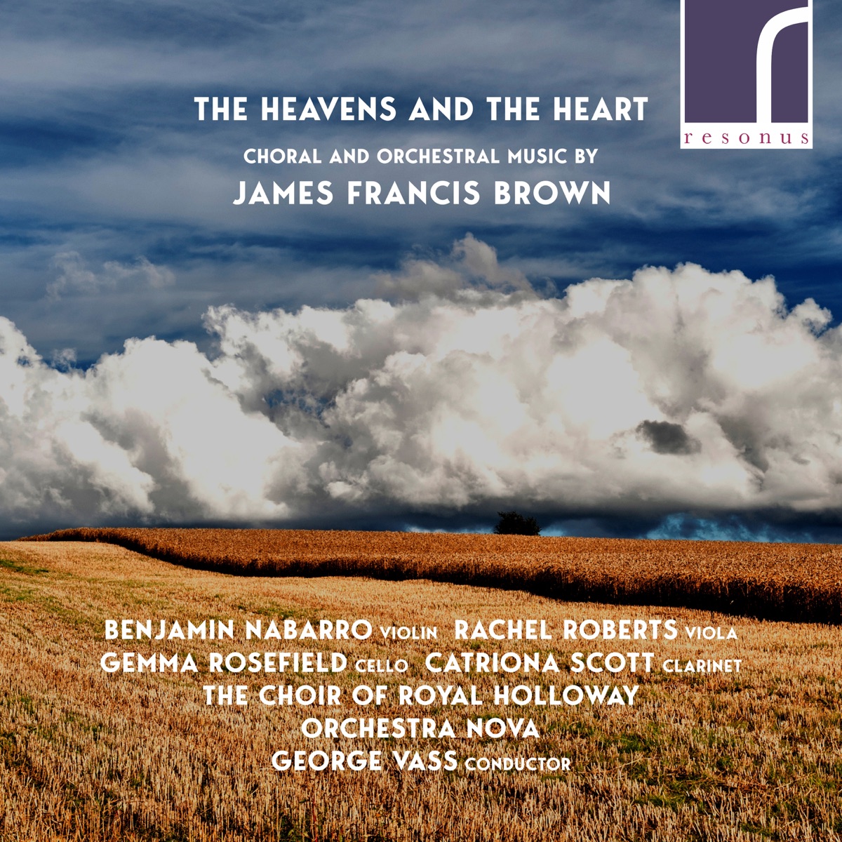 The Heavens and the Heart: Choral & Orchestral Music by James Francis Brown by Orchestra Nova & George Vass album cover
