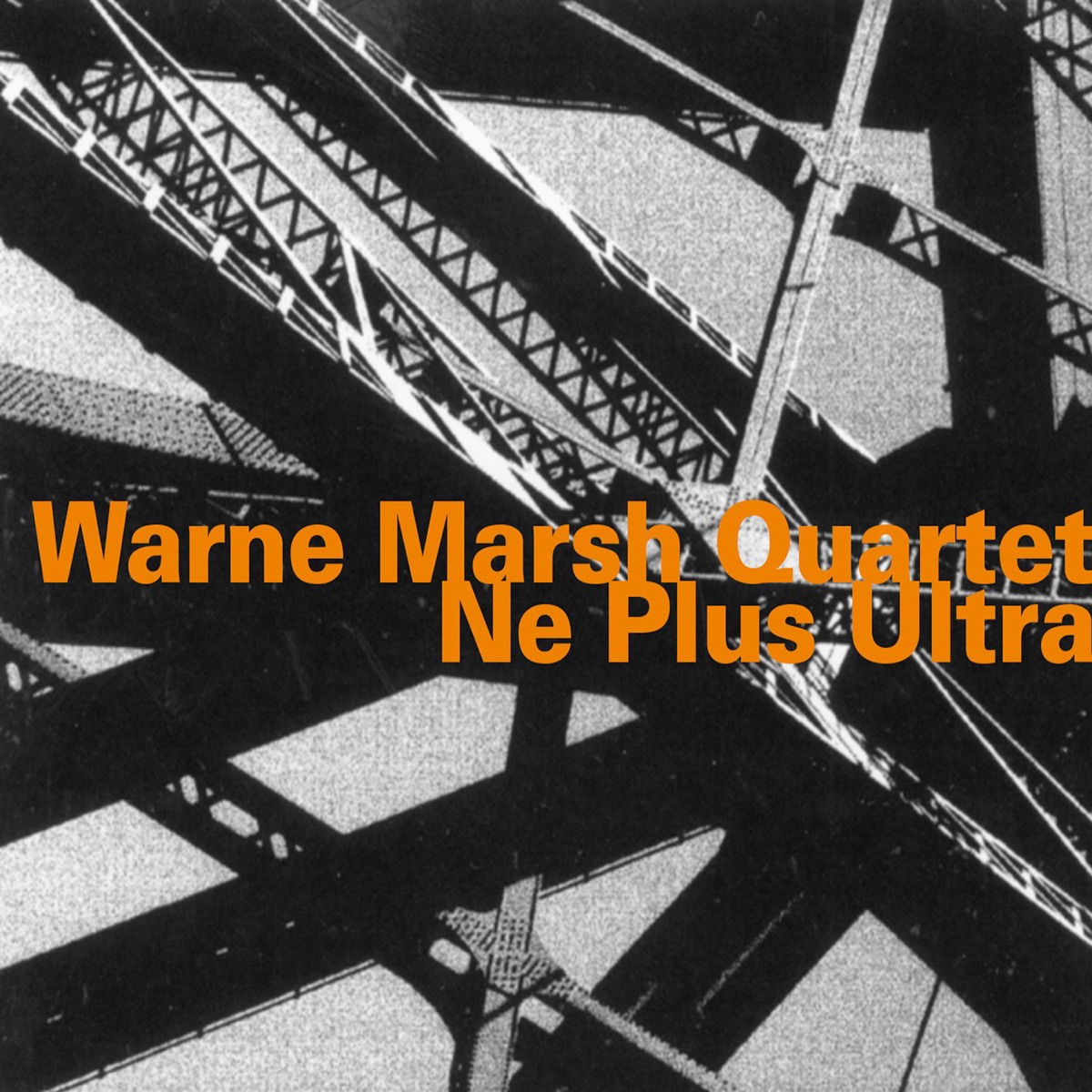 Ne Plus Ultra (feat. Warne Marsh, Gary Foster, Dave Parlato & John Tirabasso) by Warne Marsh Quartet album cover