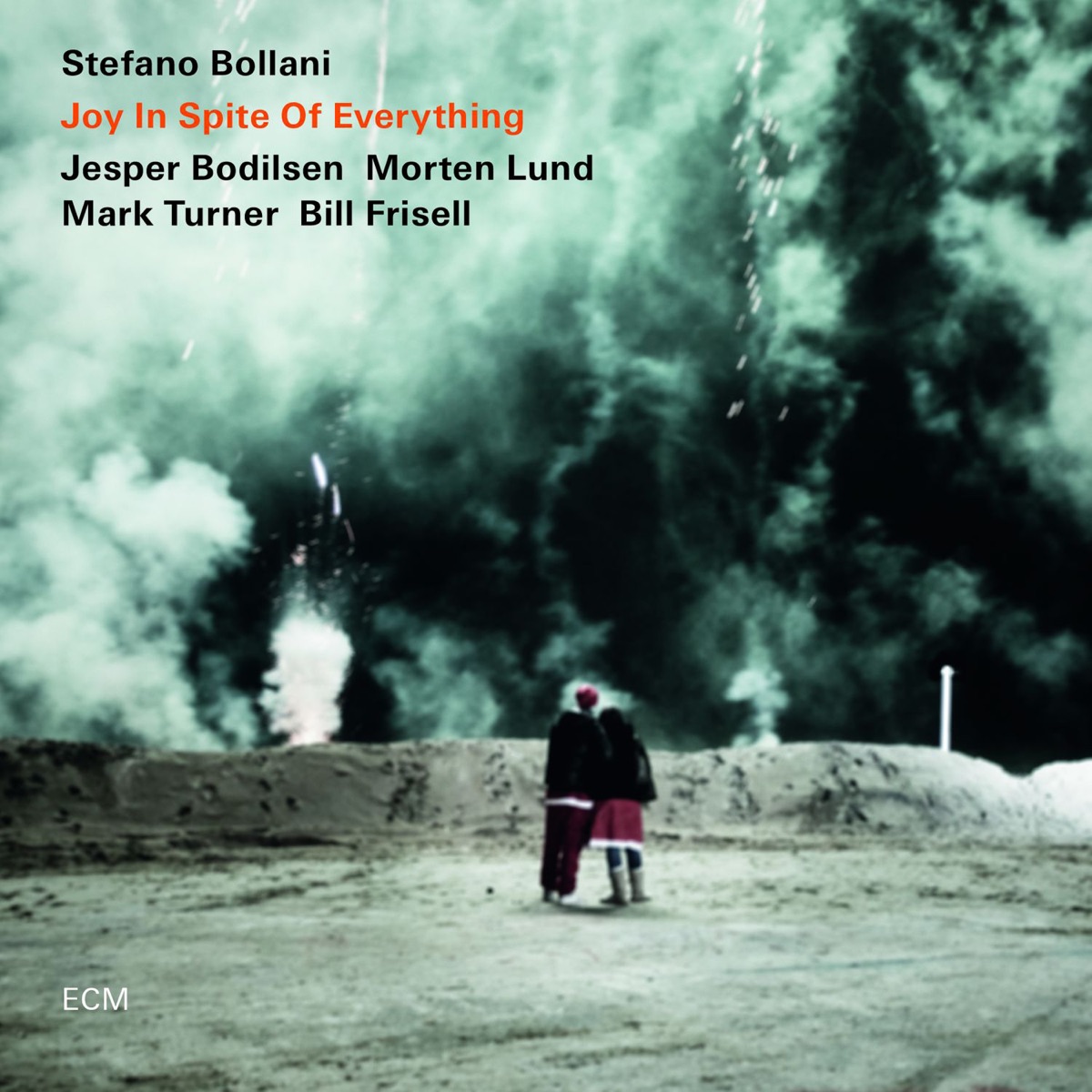 Joy In Spite of Everything by Stefano Bollani, Jesper Bodilsen, Morten Lund, Mark Turner & Bill Frisell album cover