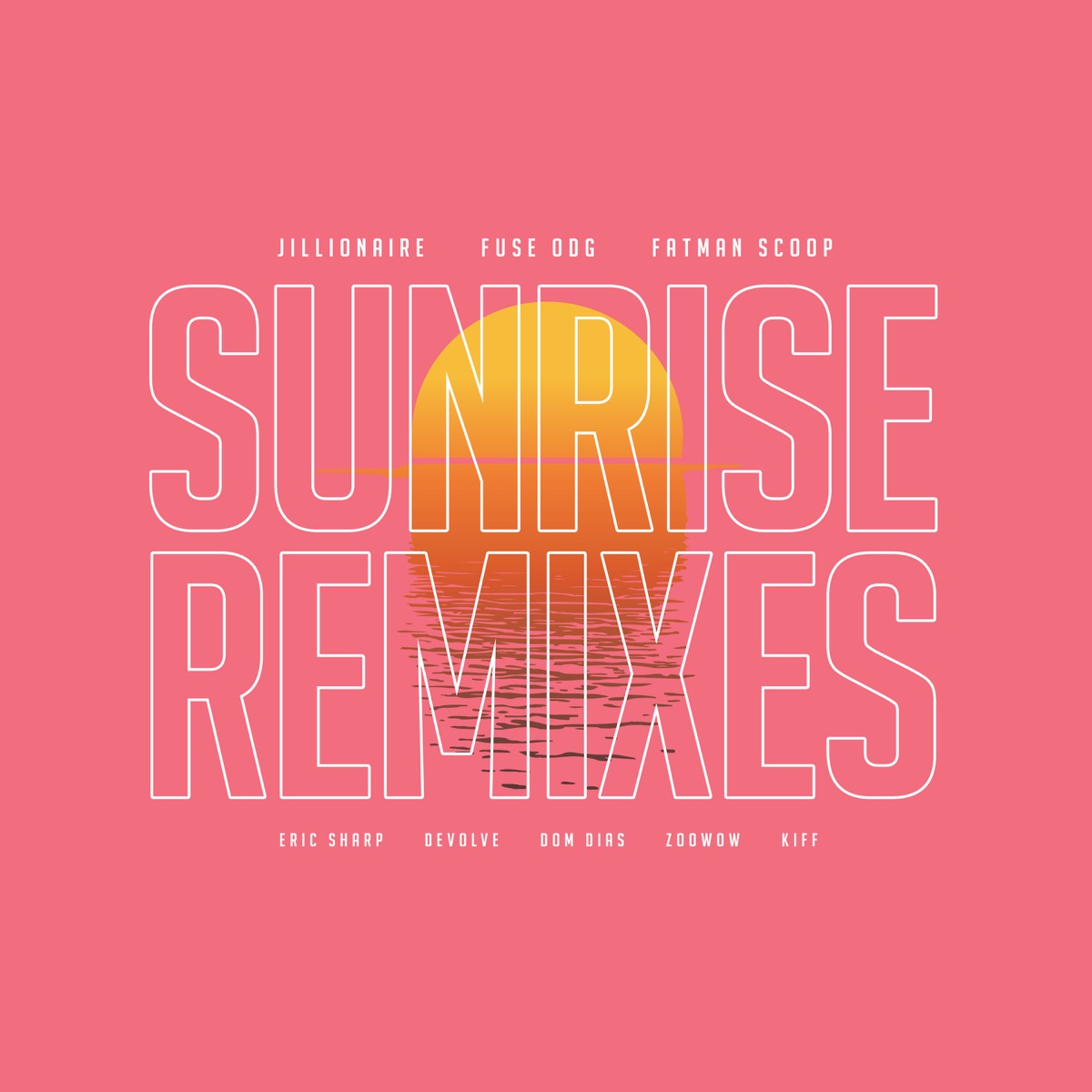 Sunrise (Remixes) - EP by Jillionaire, Fuse ODG & Fatman Scoop album cover