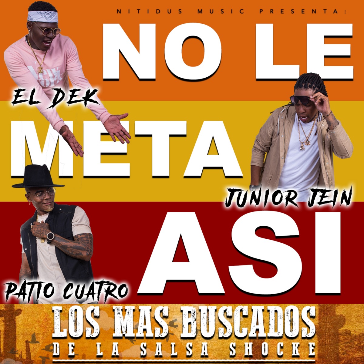 No Le Meta Así (feat. Patio 4 & El Dek) - Single by Junior Jein album cover