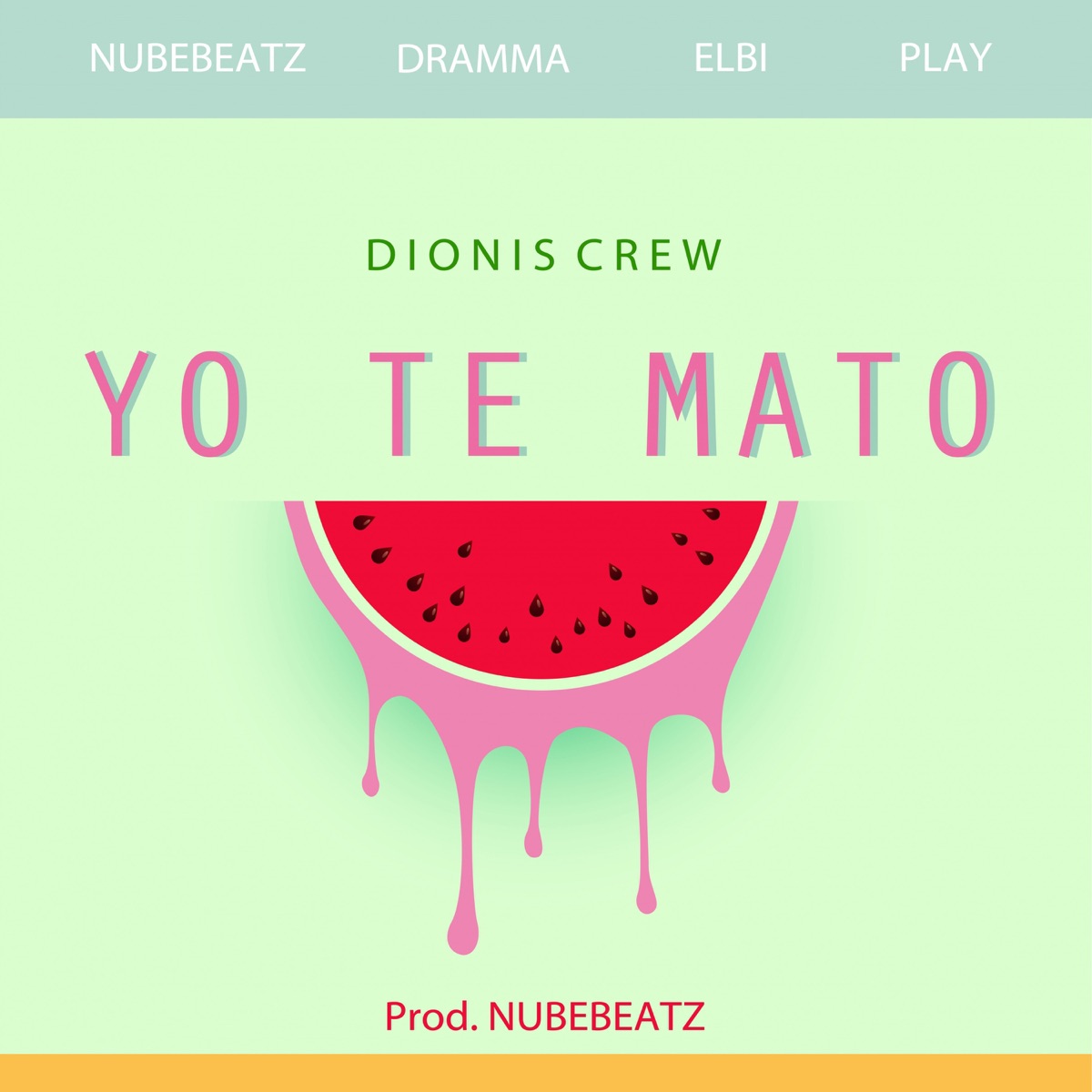 Yo Te Mato (Dionis Crew Presents NubeBeatz, Dramma & Elbi) [feat. Play] - Single by NubeBeatz, Dramma & Elbi album cover