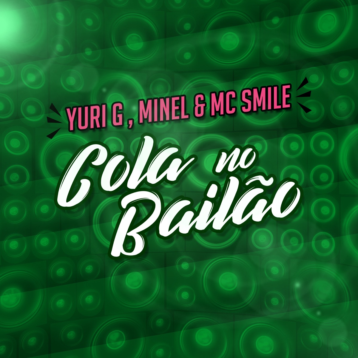 Cola no Bailão (feat. Lil Tec & K-naman) - Single by Yuri G, Minel & Mc Smile album cover