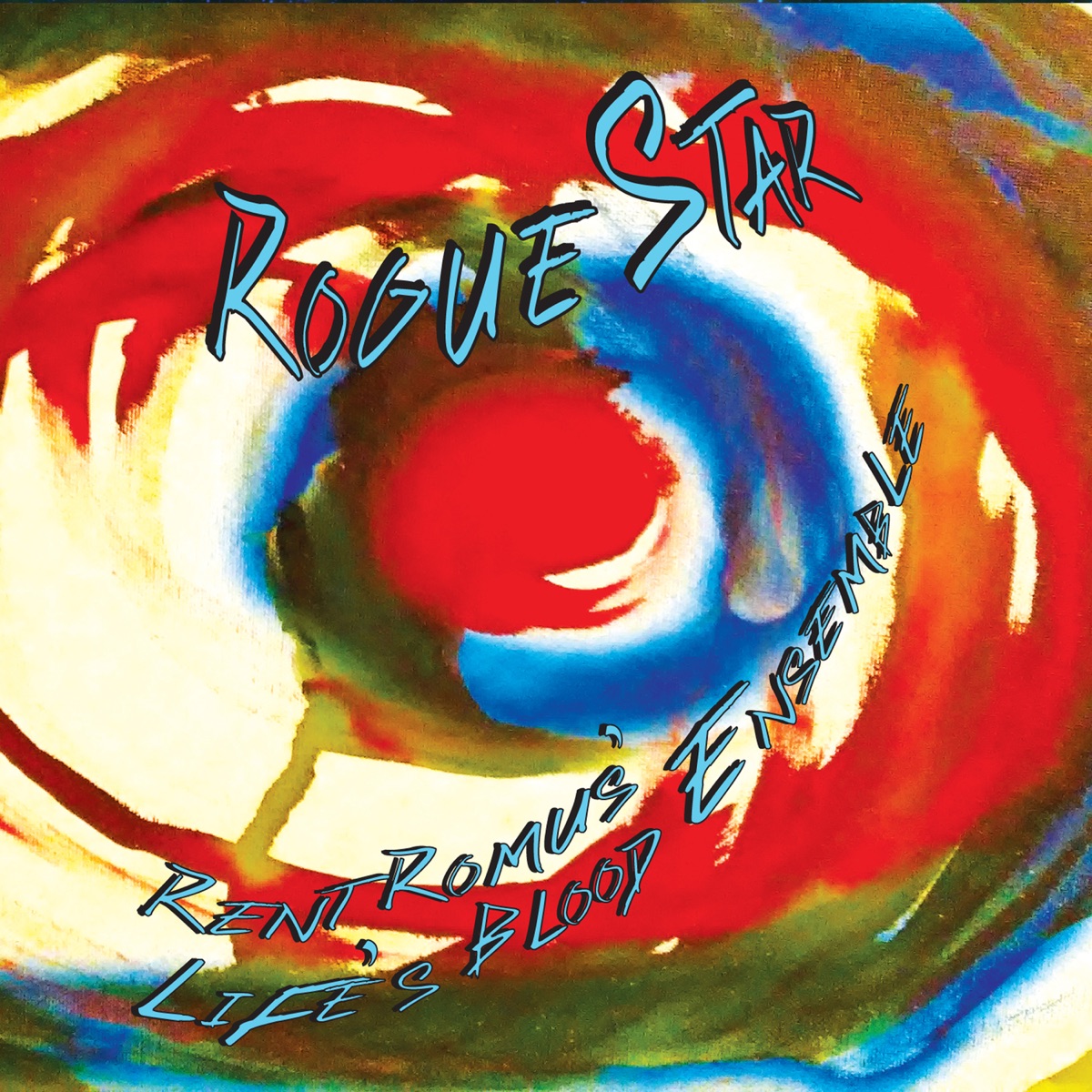 Rogue Star (feat. Joshua Marshall, Heikki "Mike" Koskinen, Timothy Orr, Safa Shokrai, Max Judelson & Mark Clifford) by Rent Romus' Life's Blood Ensemble album cover
