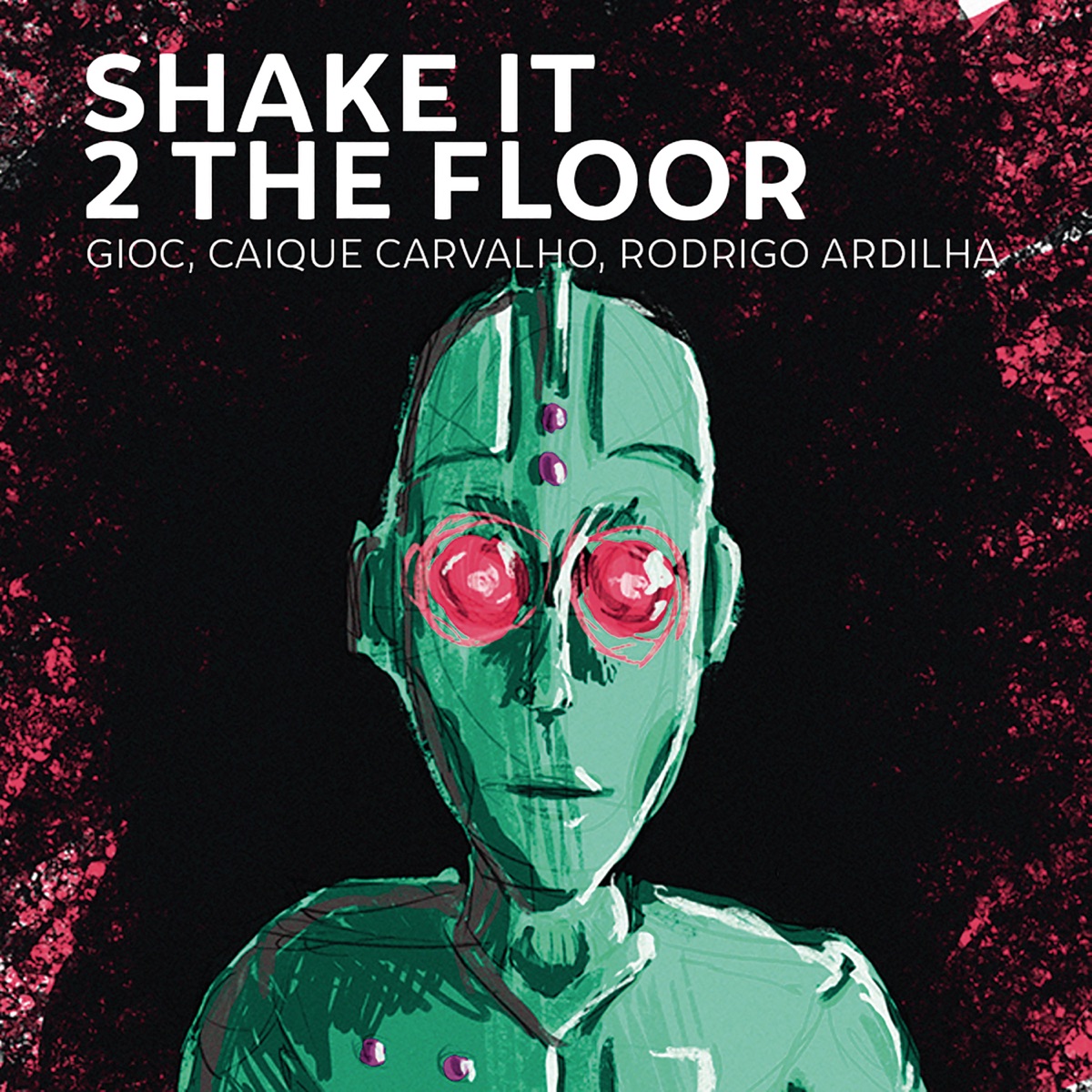 Shake It 2 the Floor - Single by GIOC, Caique Carvalho & Rodrigo Ardilha album cover
