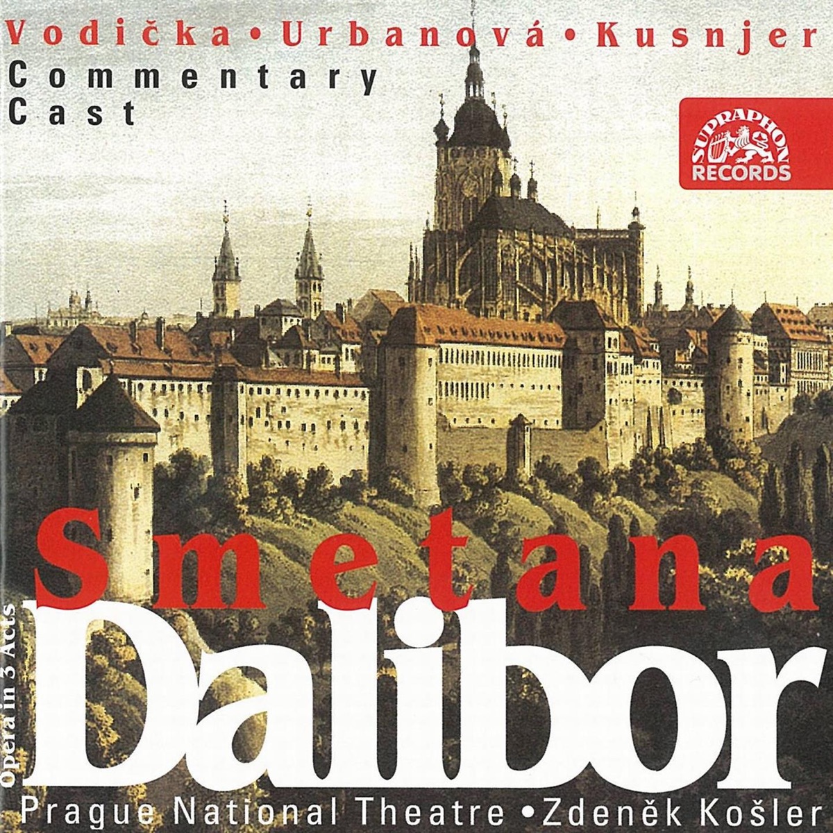 Smetana: Dalibor by Zdeněk Košler, Prague National Theatre Orchestra, Ivan Kusnjer, Eva Urbanová & Leo Marian Vodicka album cover