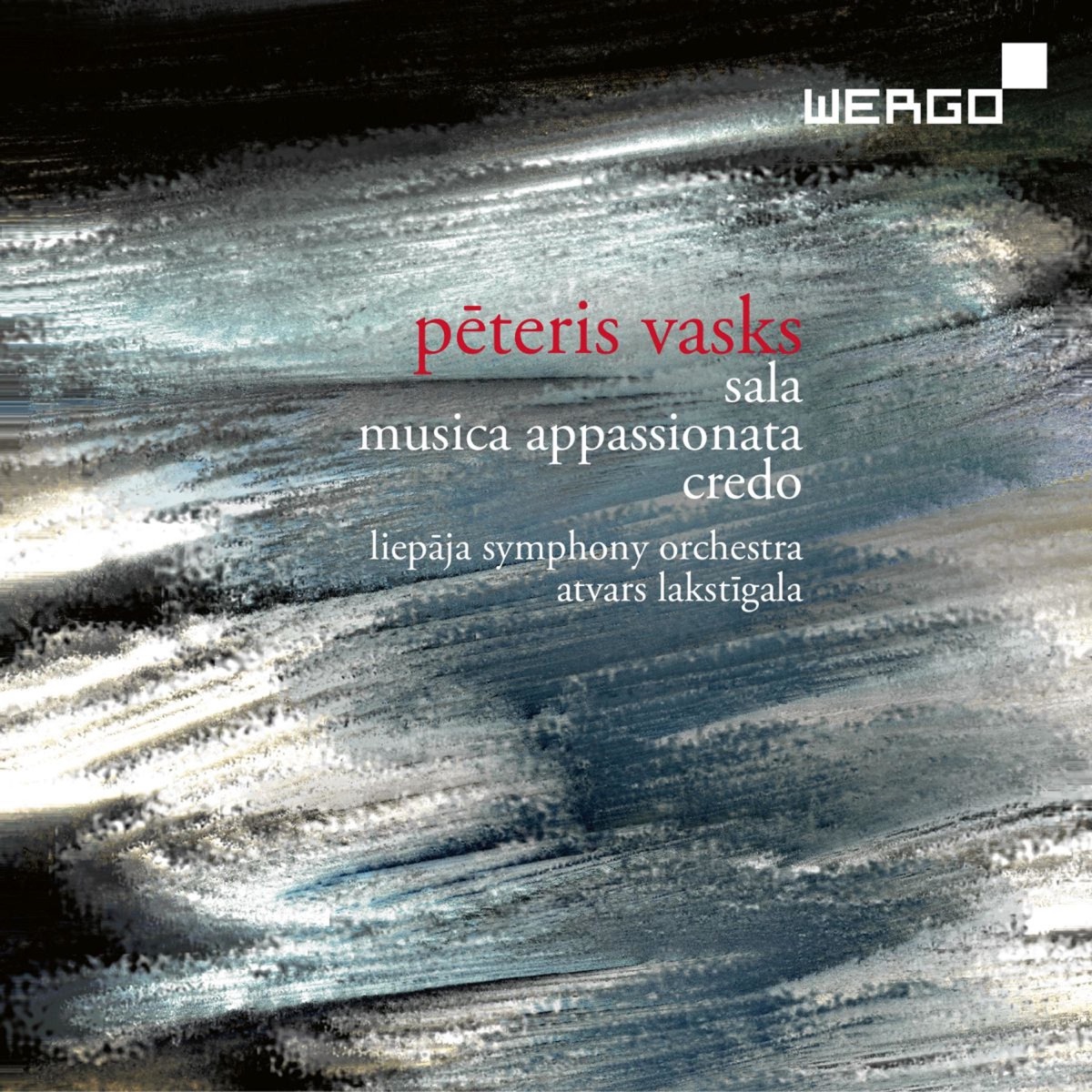 Vasks: Sala / Musica appassionata / Credo by Liepāja Symphony Orchestra & Atvars Lakstīgala album cover
