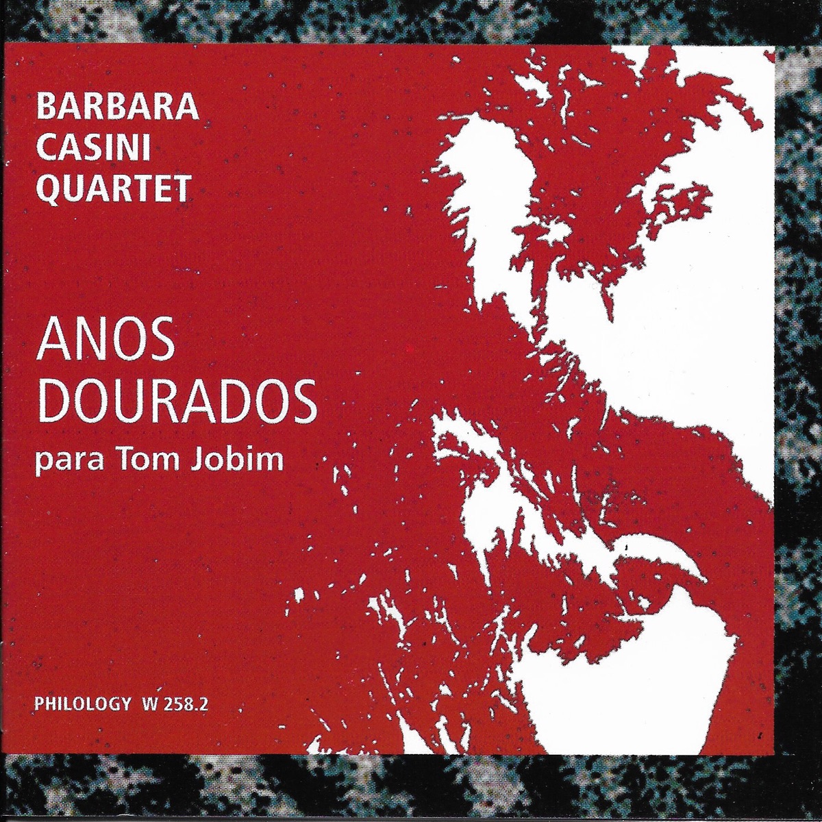 Anos Dourados (Para Tom Jobim) by Barbara Casini Quartet album cover