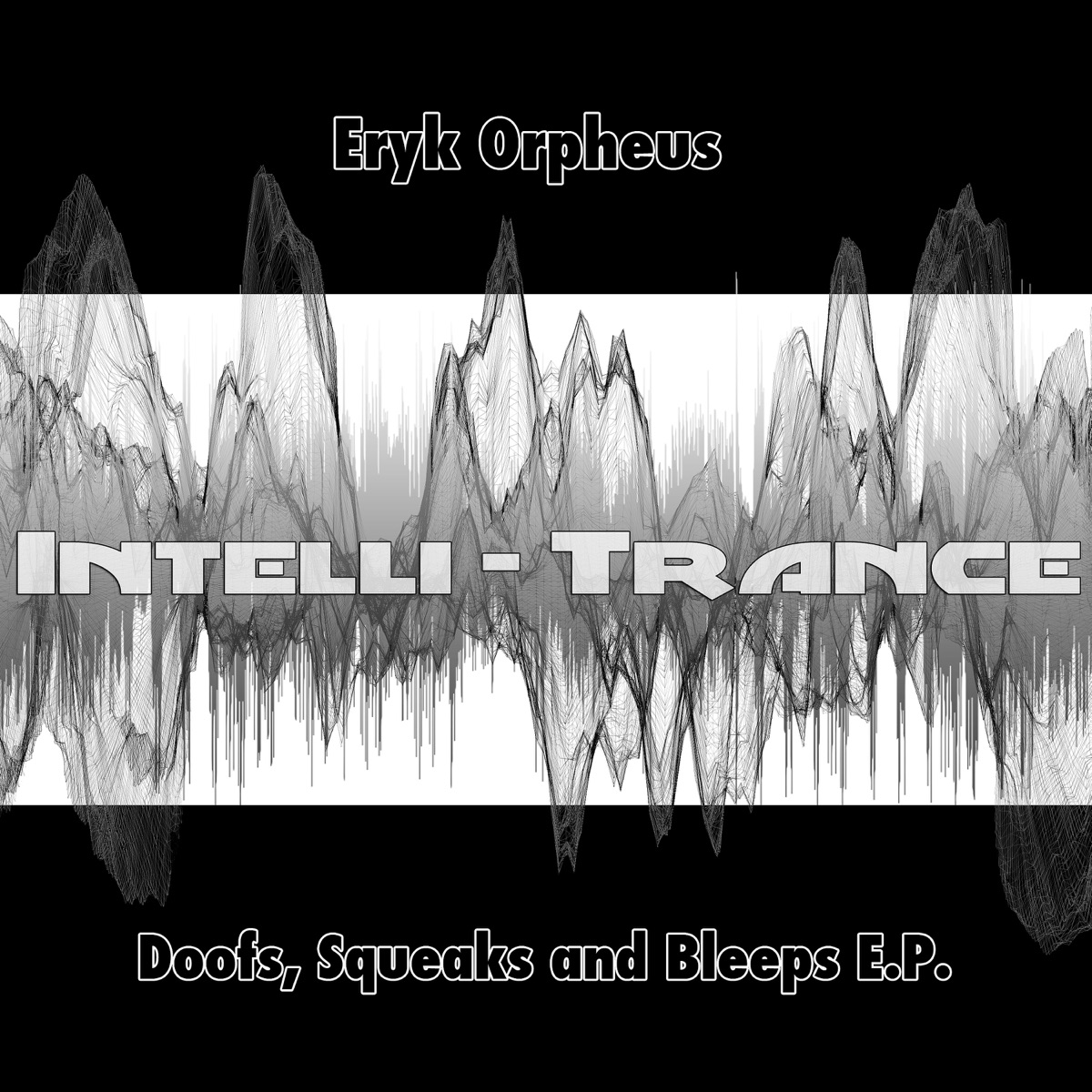 Doofs, Squeaks and Bleeps E.P. by Eryk Orpheus album cover