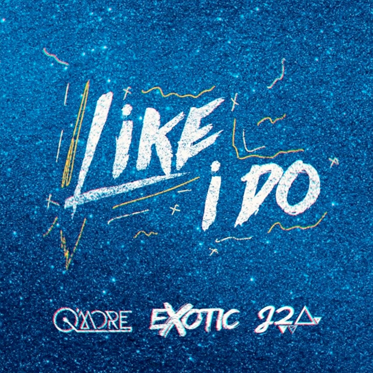 Like I Do (Remix) [feat. J2Ar & QMore] - Single by Exotic Dj album cover