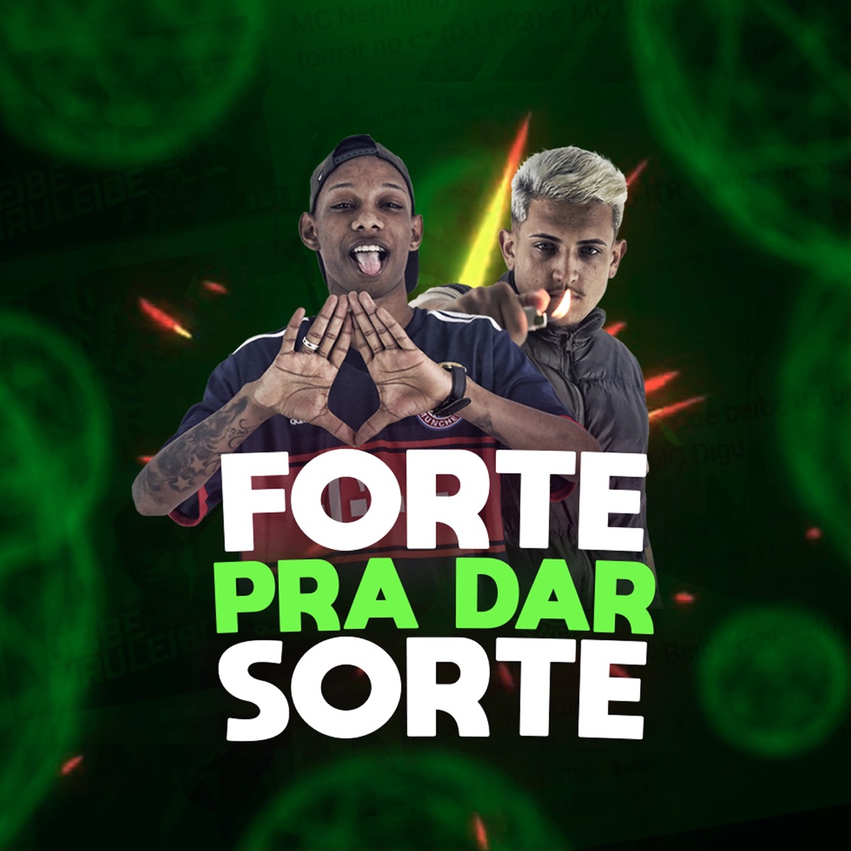 Forte Pra Dar Sorte (feat. MC Digu) - Single by Mc Neguinho do ITR album cover
