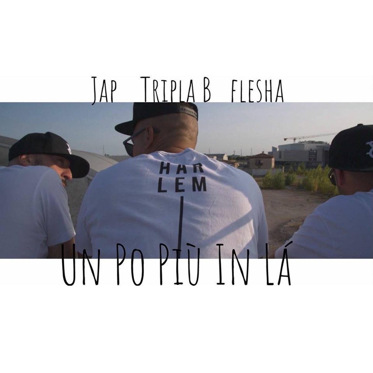 Un Po' Più In Là (feat. Flesha & Tripla B) - Single by JAP album cover