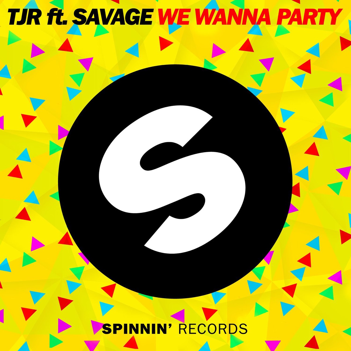 We Wanna Party (feat. Savage) - Single by TJR album cover