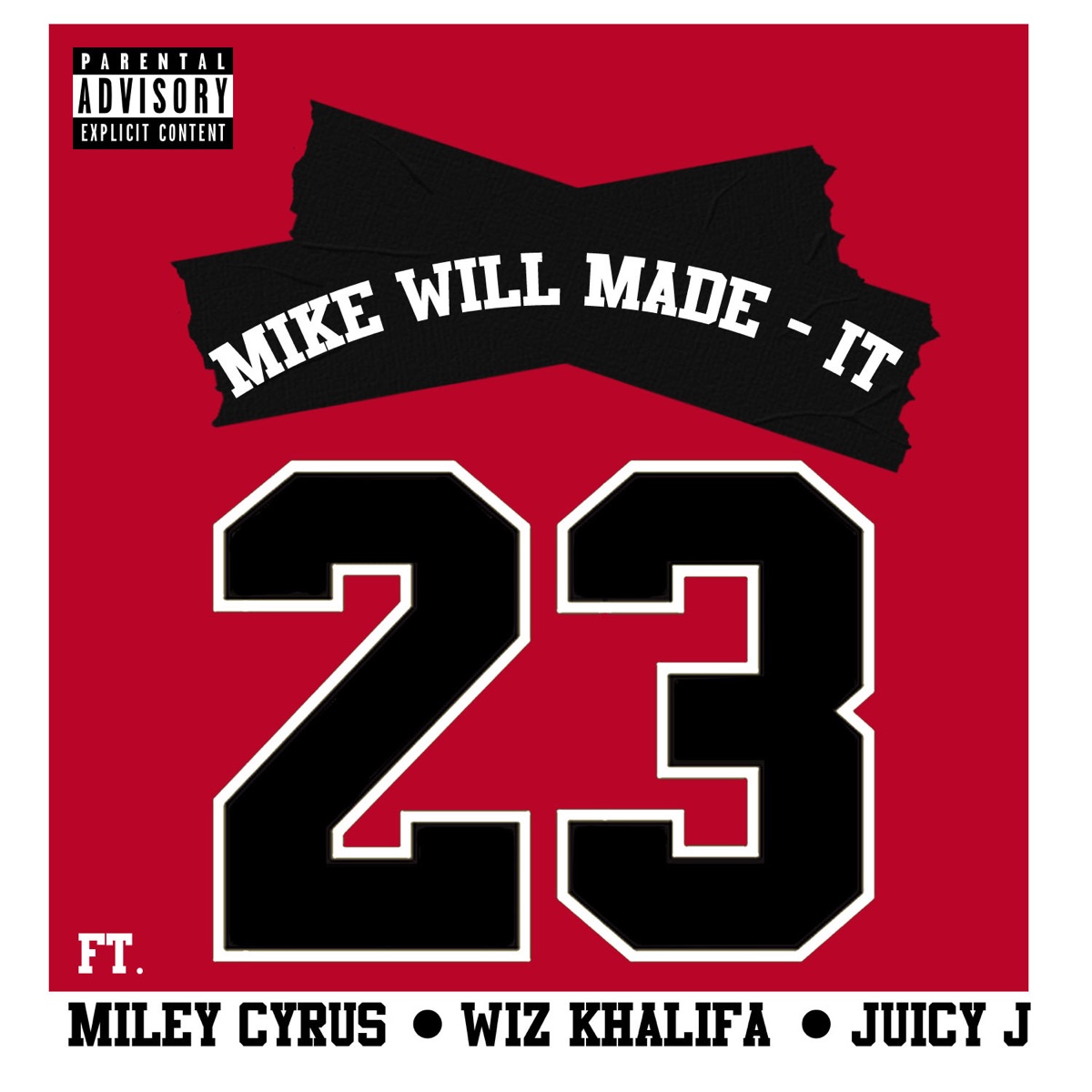 23 (feat. Miley Cyrus, Wiz Khalifa & Juicy J) - Single by Mike WiLL Made-It album cover