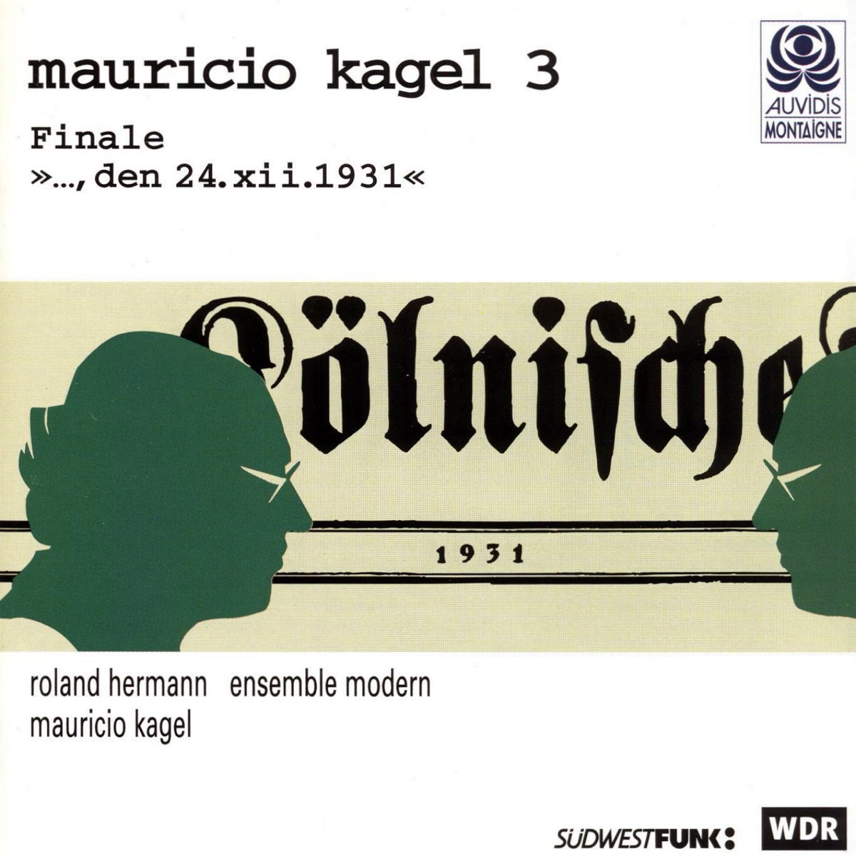 Kagel: Finale & Den 24. XII. 1931 by Roland Hermann, Mauricio Kagel & Ensemble Modern album cover