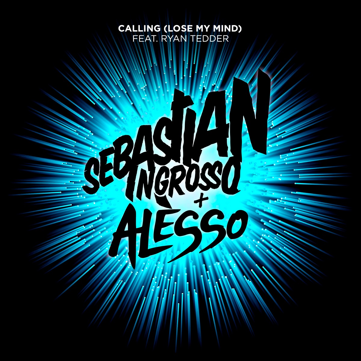 Calling (Lose My Mind) [Radio Edit] [feat. Ryan Tedder] - Single by Sebastian Ingrosso & Alesso album cover