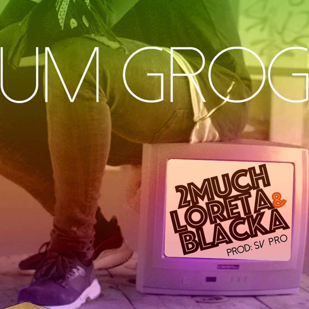Um Grog (feat. Loreta, Blacka & Dj Samuka) - Single by 2much album cover