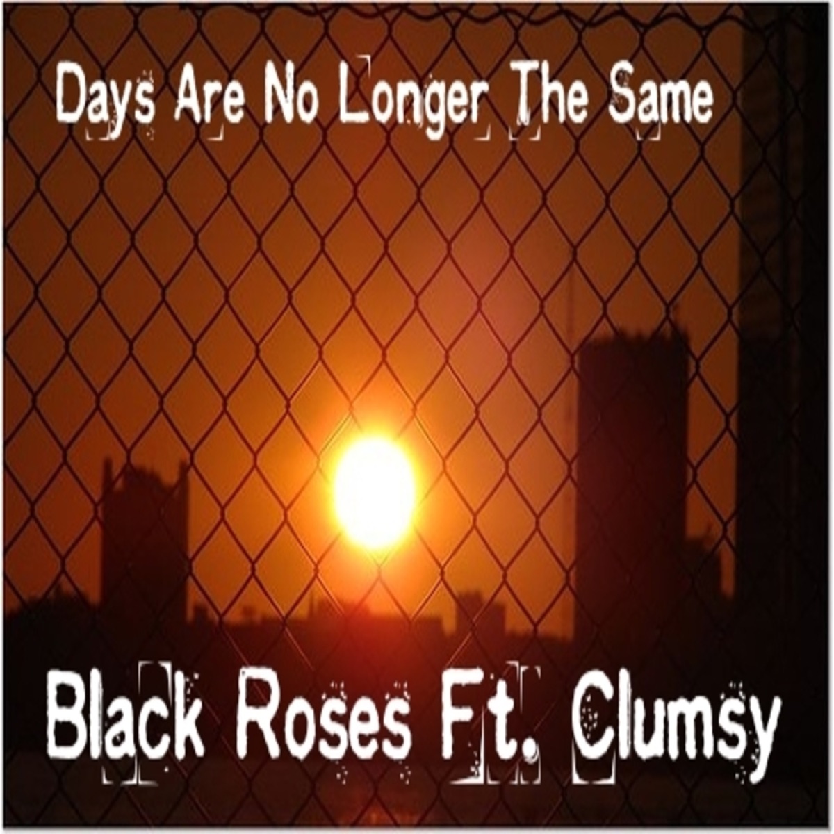 Days Are No Longer the Same (feat. Clumsy) - Single by Black Roses album cover