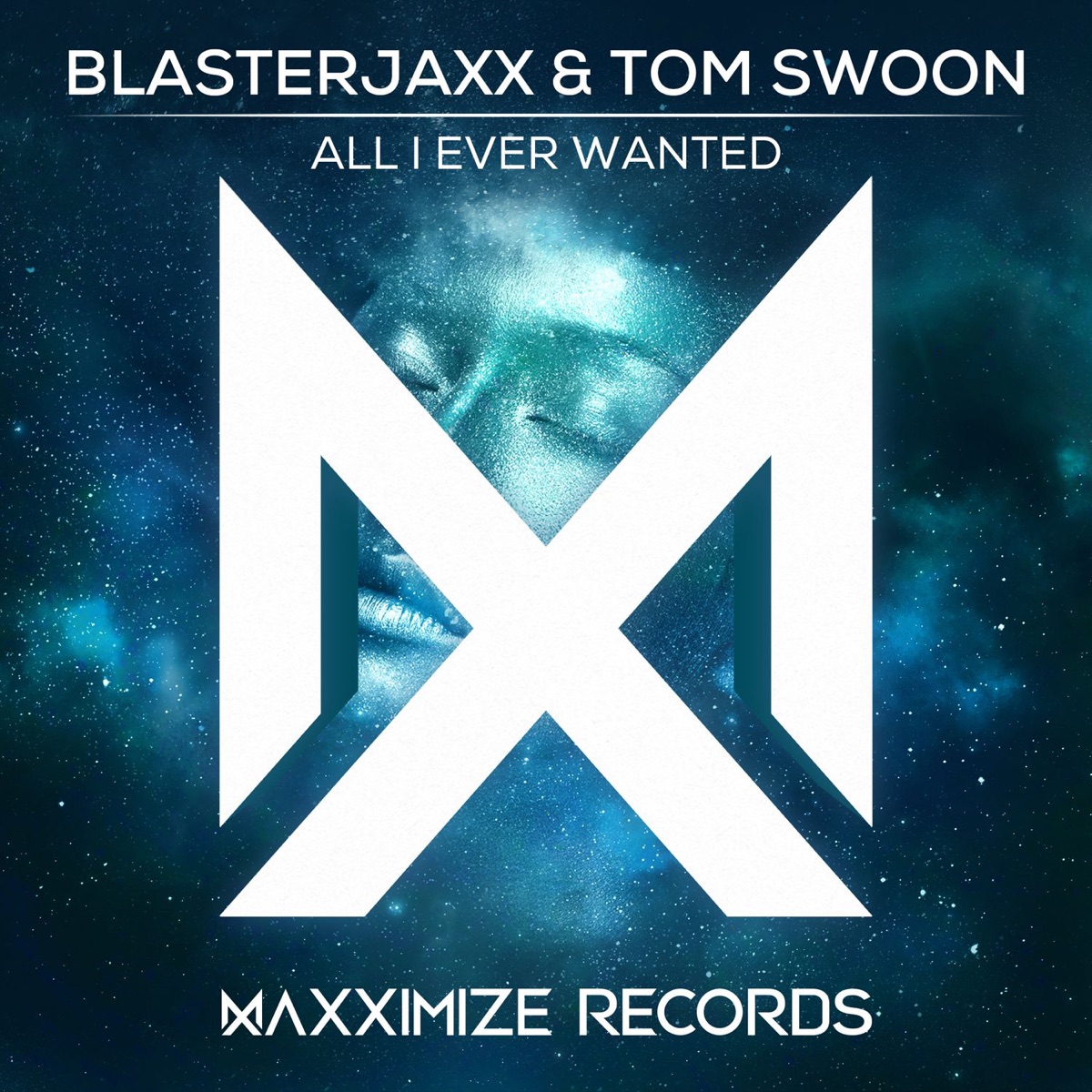 All I Ever Wanted - Single by Blasterjaxx & Tom Swoon album cover