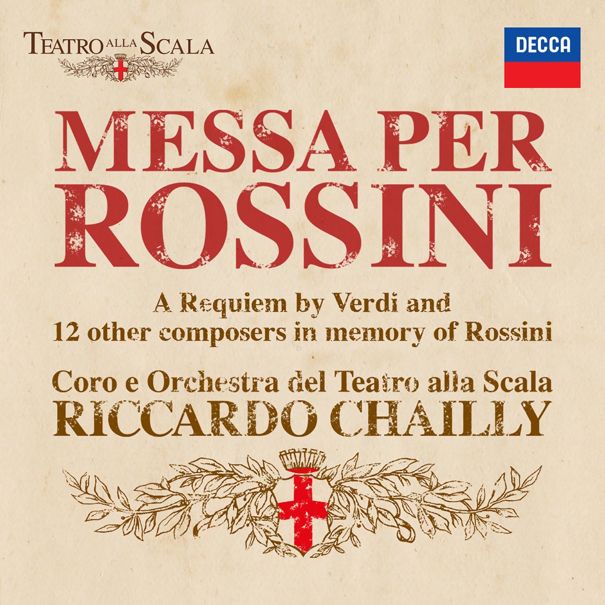 Messa per Rossini by Riccardo Chailly, María José Siri, Veronica Simeoni, Giorgio Berrugi, Simone Piazzola, Riccardo Zanellato, Coro del Teatro Carlo Felice & Teatro Alla Scala Orchestra album cover