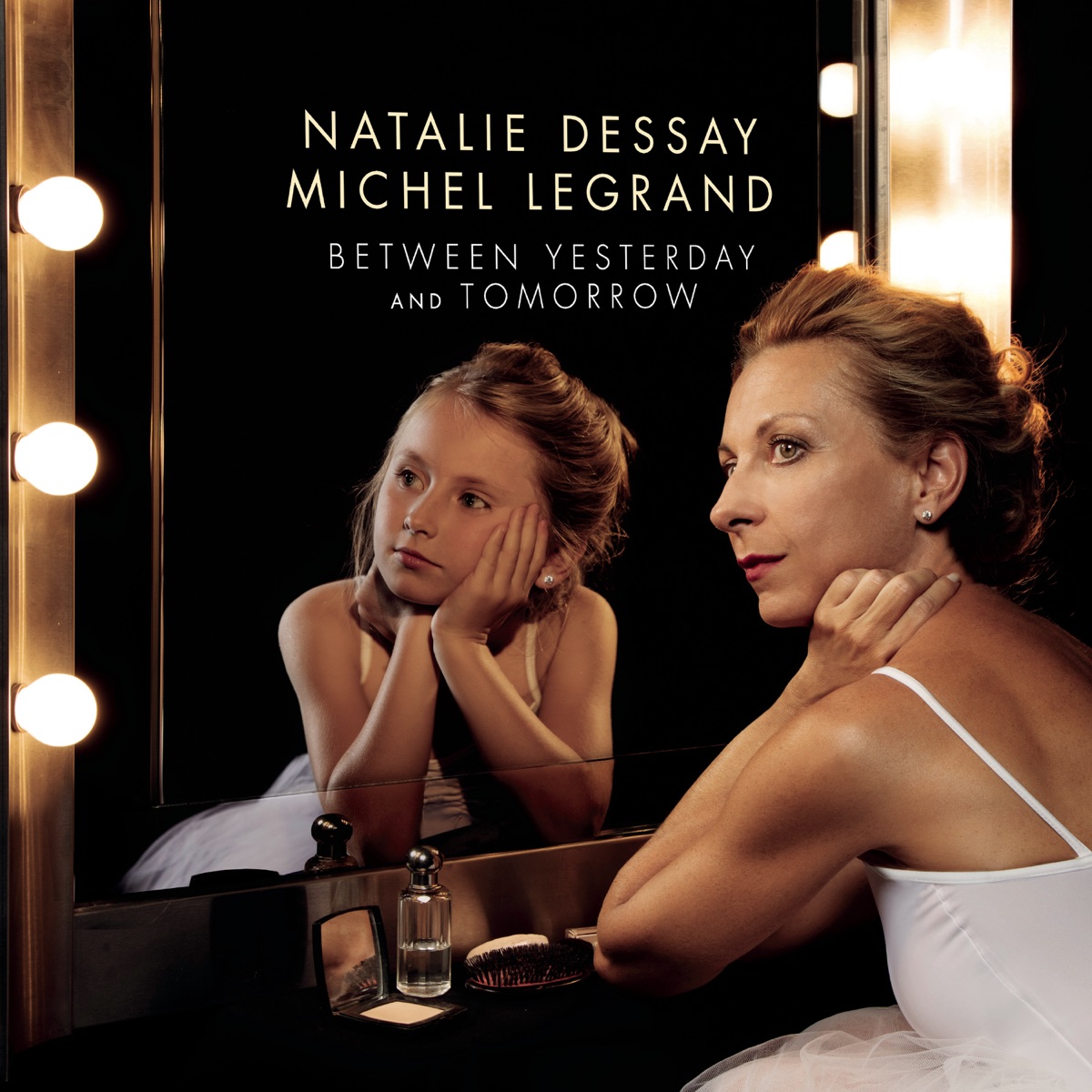 Between Yesterday and Tomorrow  (The Extraordinary Story of an Ordinary Woman) by Natalie Dessay & Studio Orchestra album cover