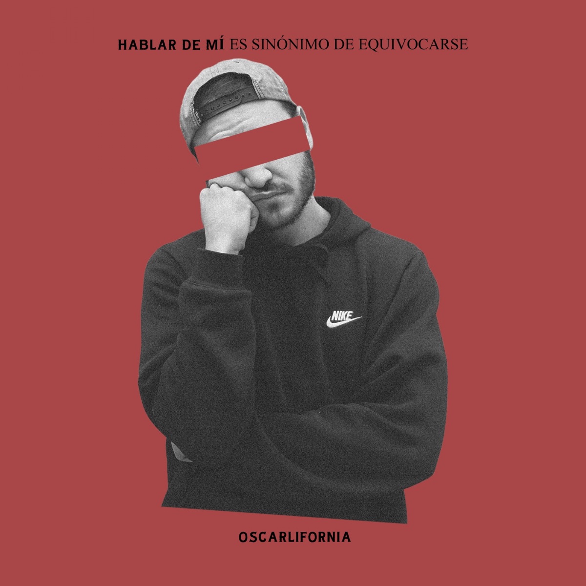 Hablar de mí es sinónimo de equivocarse - Single by Oscarlifornia album cover