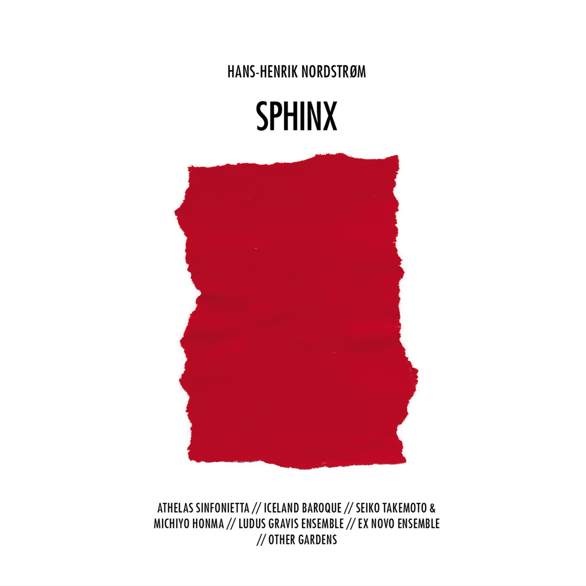 Hans-Henrik Nordstrøm: Sphinx by Athelas Sinfonietta, Iceland Baroque, Ludus Gravis Ensemble, Ex Novo Ensemble, Randi Pontoppidan & Daniel Moreira album cover