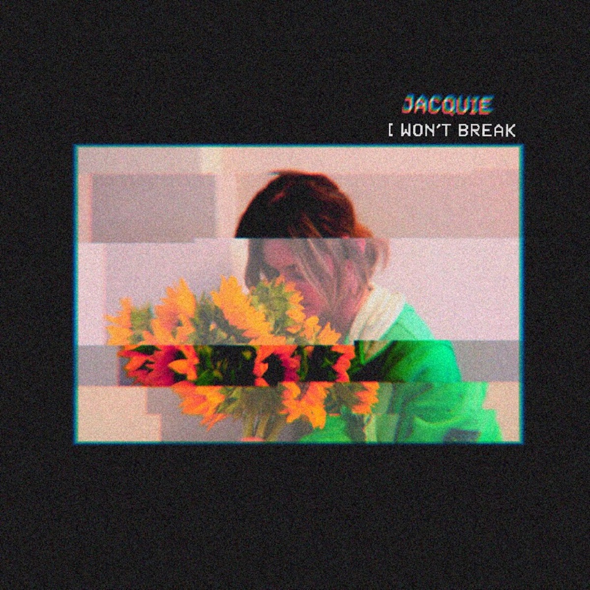 I Won't Break - Single by Jacquie album cover