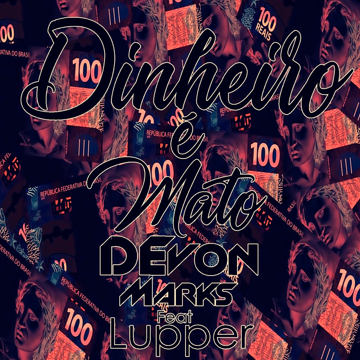 Dinheiro É Mato (feat. Lupper) - Single by Devon Marks album cover