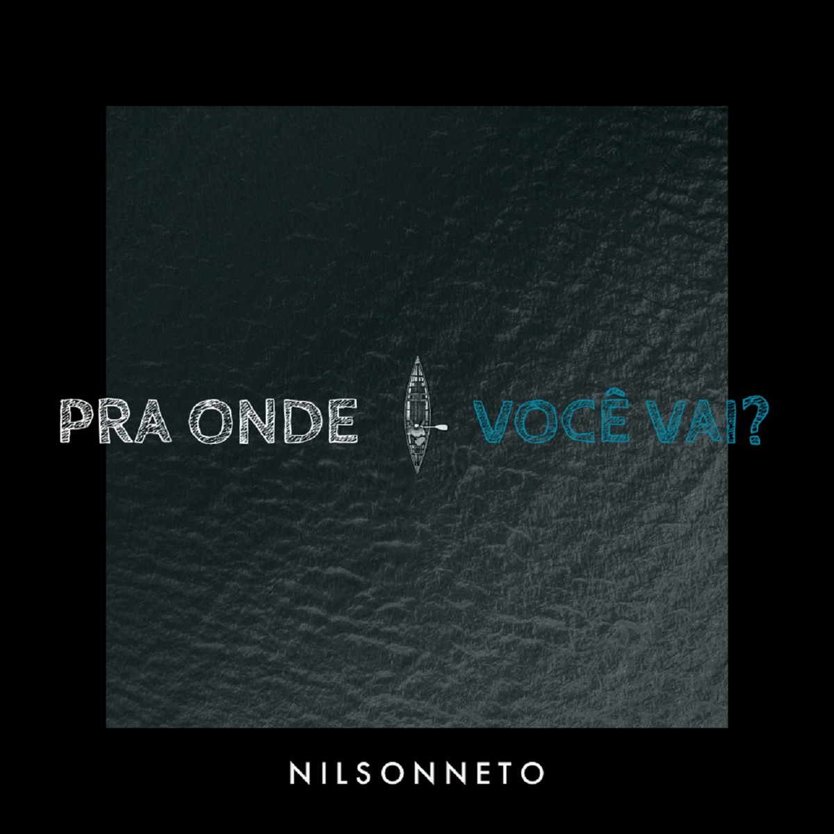 Pra Onde Você Vai - Single by Nilson Neto album cover