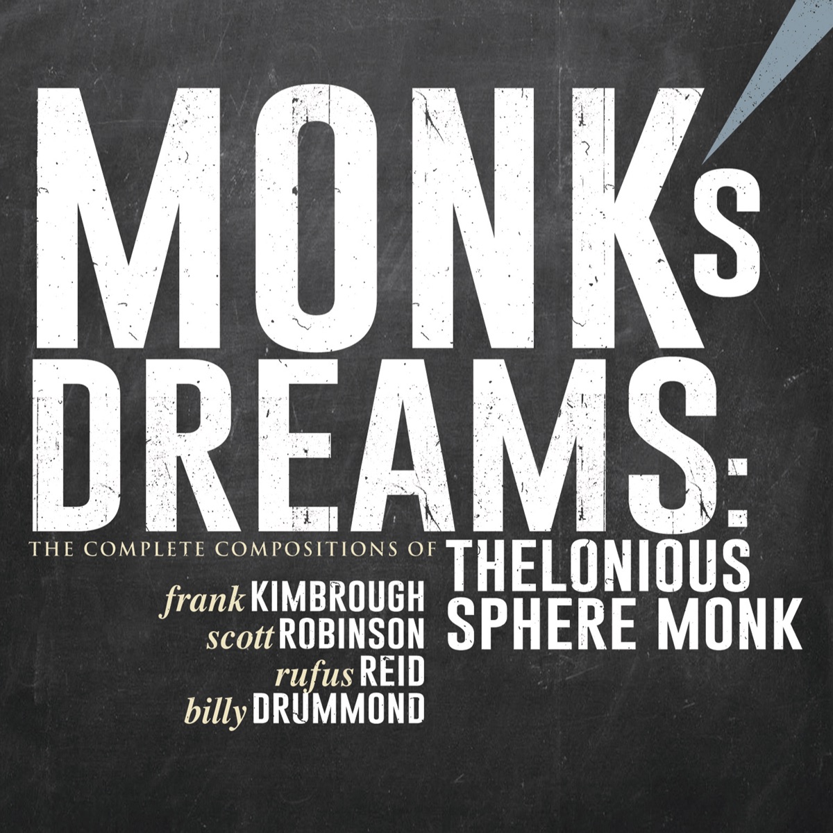 Monk's Dreams: The Complete Compositions of Thelonious Sphere Monk (with Scott Robinson, Rufus Reid & Billy Drummond) by Frank Kimbrough album cover