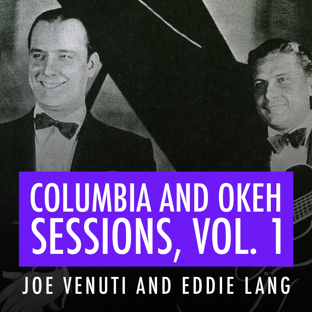 Joe Venuti and Eddie Lang Columbia and Okeh Sessions, Vol. 1 by Joe Venuti & Eddie Lang album cover