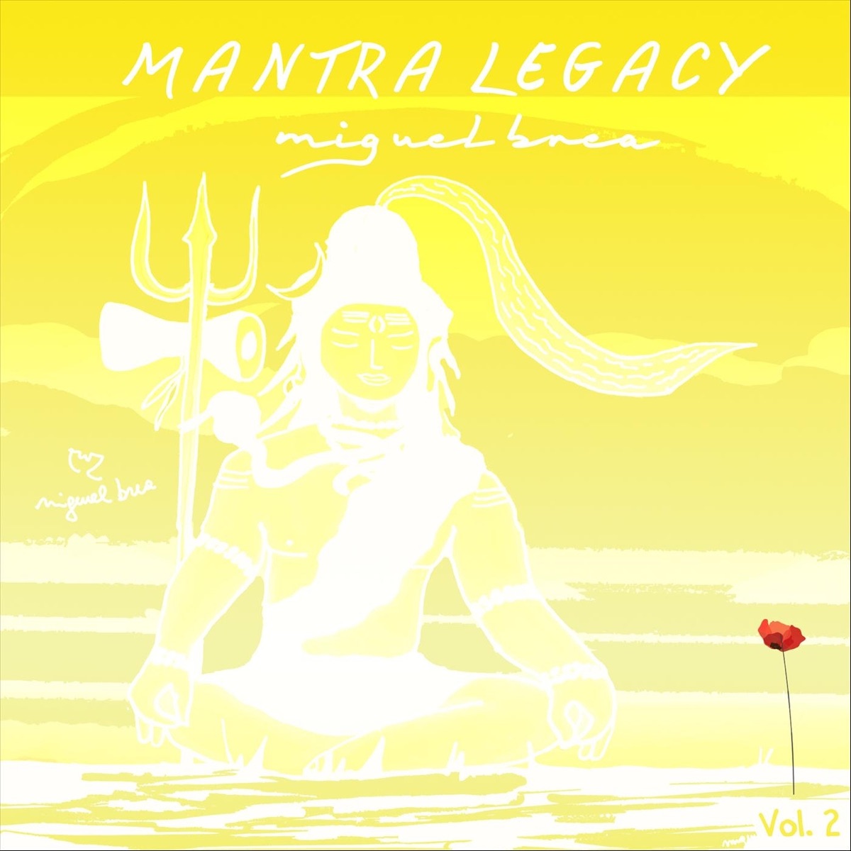Mantra Legacy, Vol. 2 - EP by Miguel Brea album cover