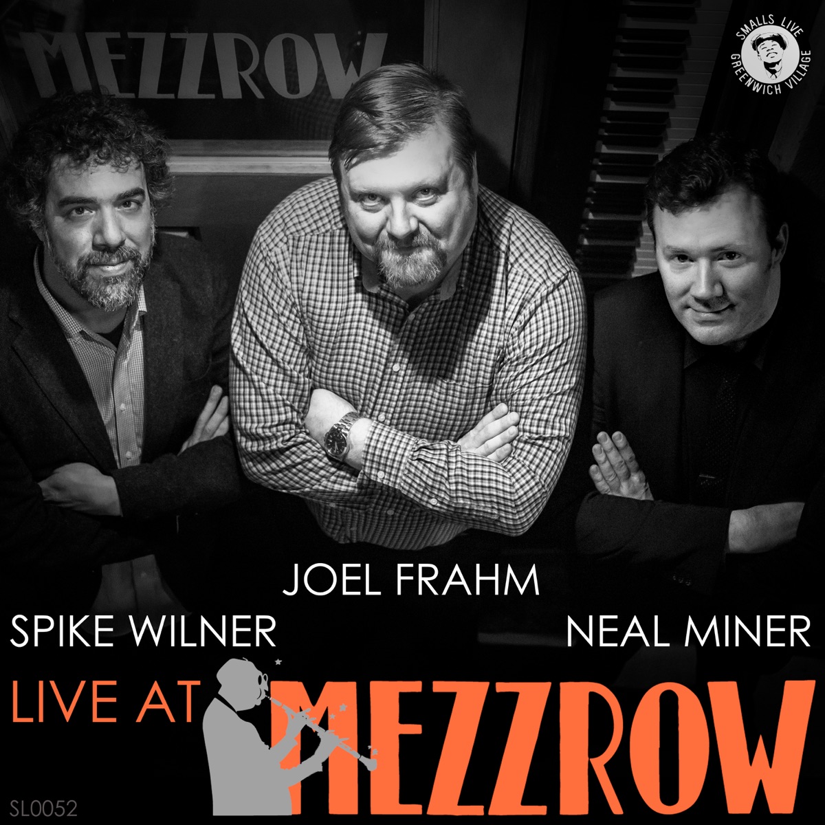 Joel Frahm, Spike Wilner & Neal Miner: Live at Mezzrow by Joel Frahm album cover