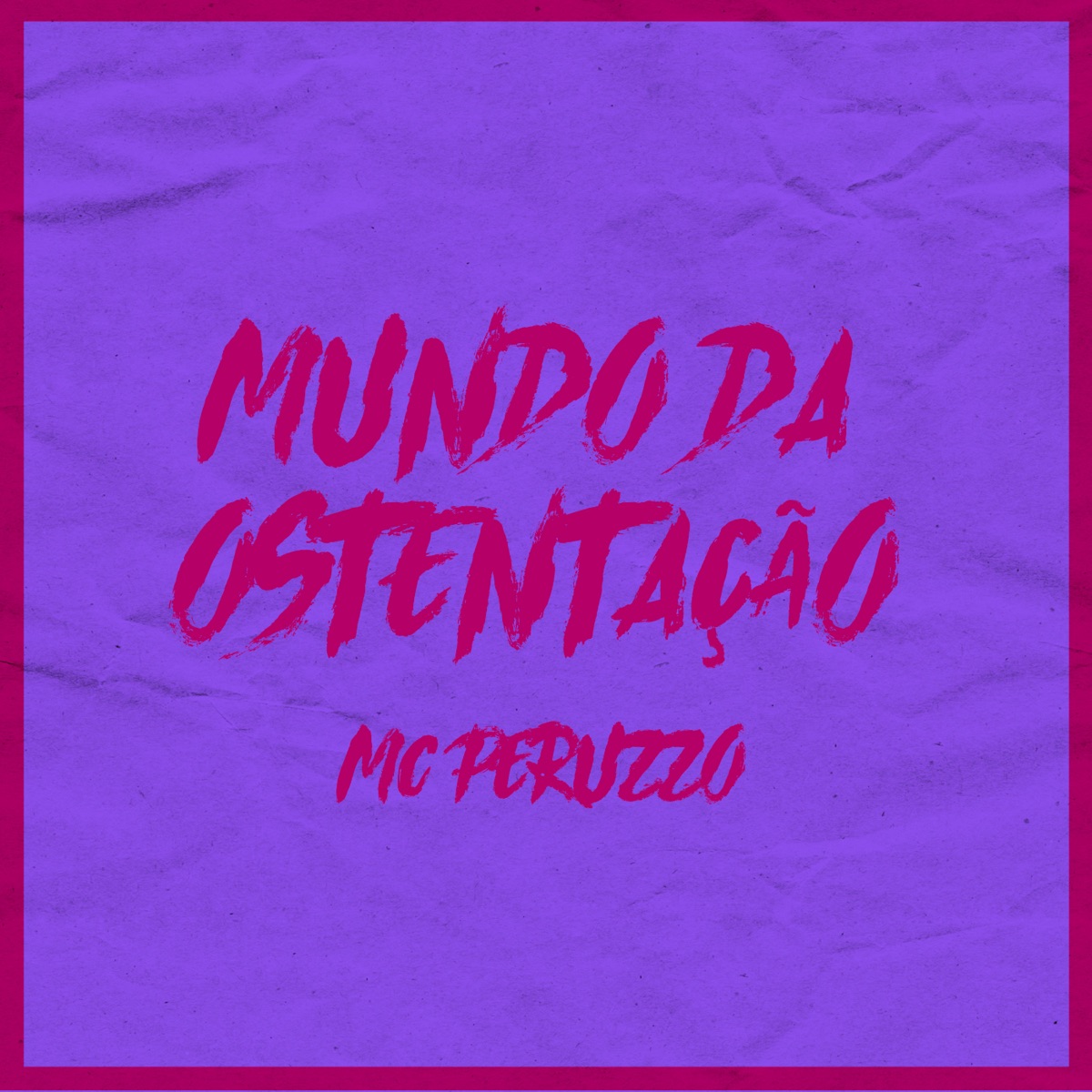 Mundo da Ostentação - Single by MC Peruzzo album cover
