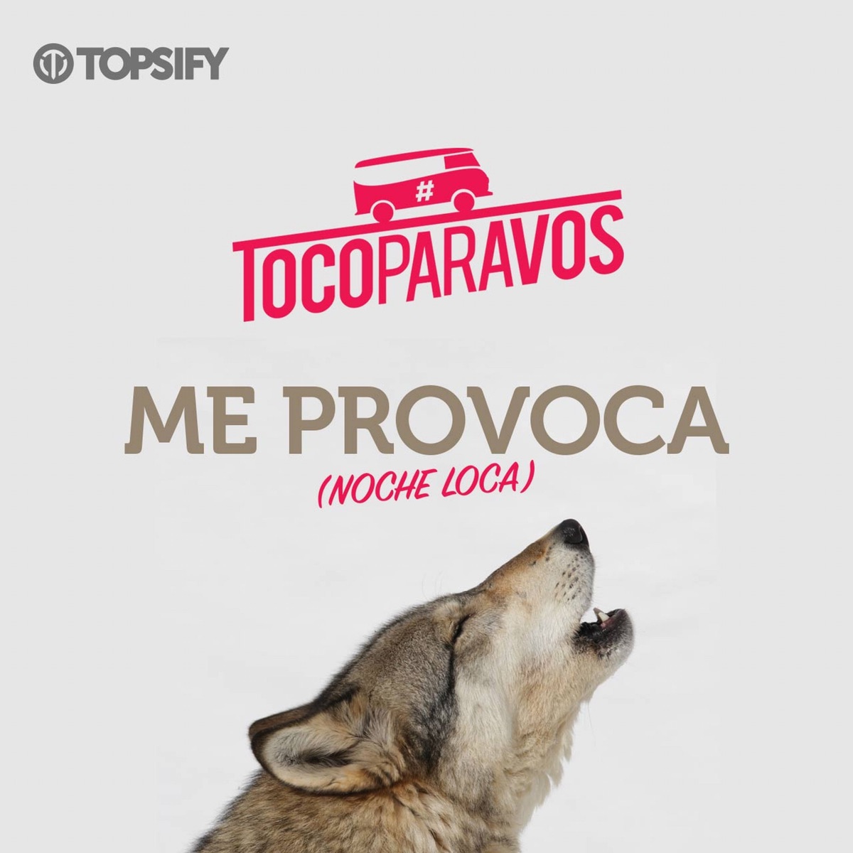 Me provoca (Noche loca) - Single by #TocoParaVos album cover
