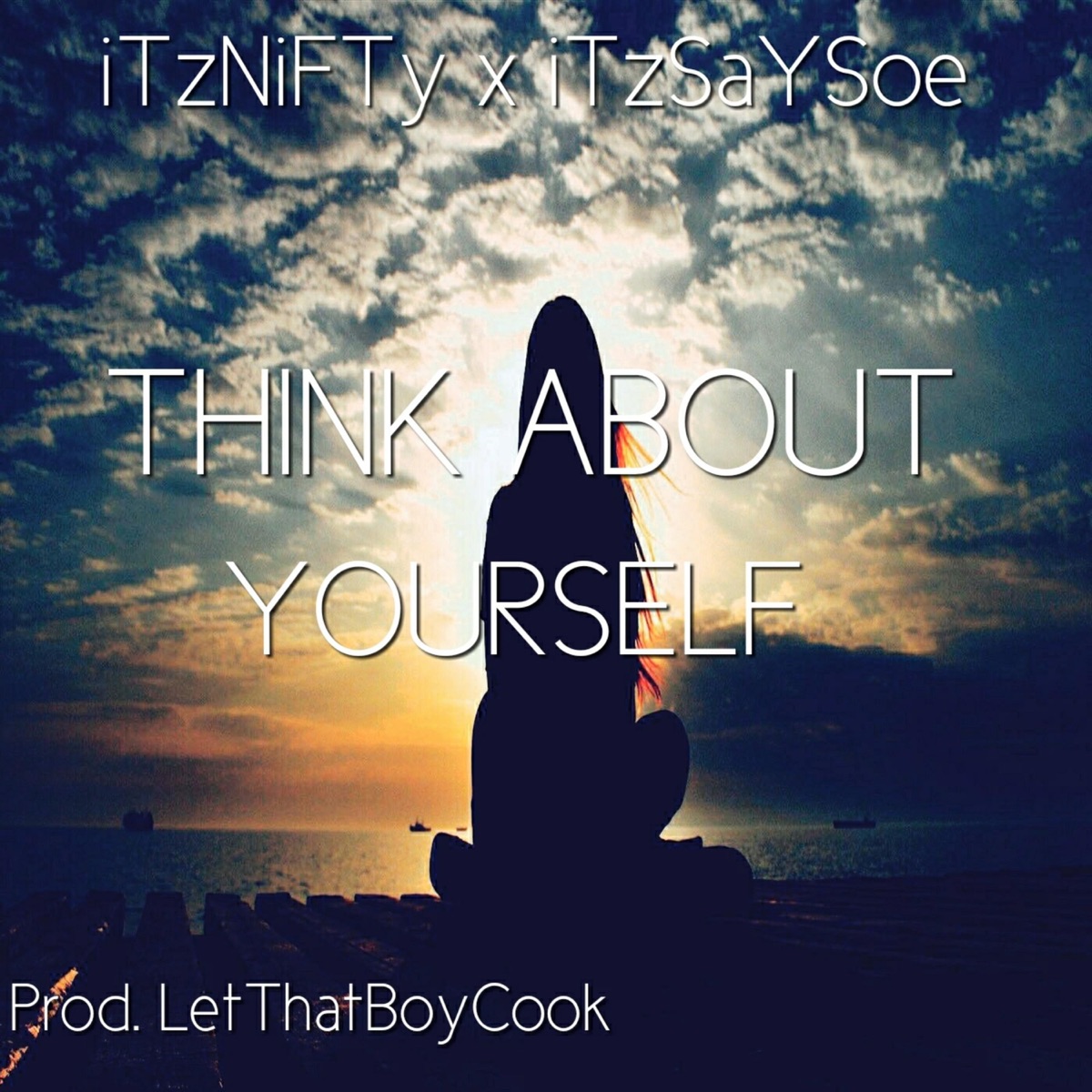 Think About Yourself - Single by Itz Saysoe & Itz Nifty album cover